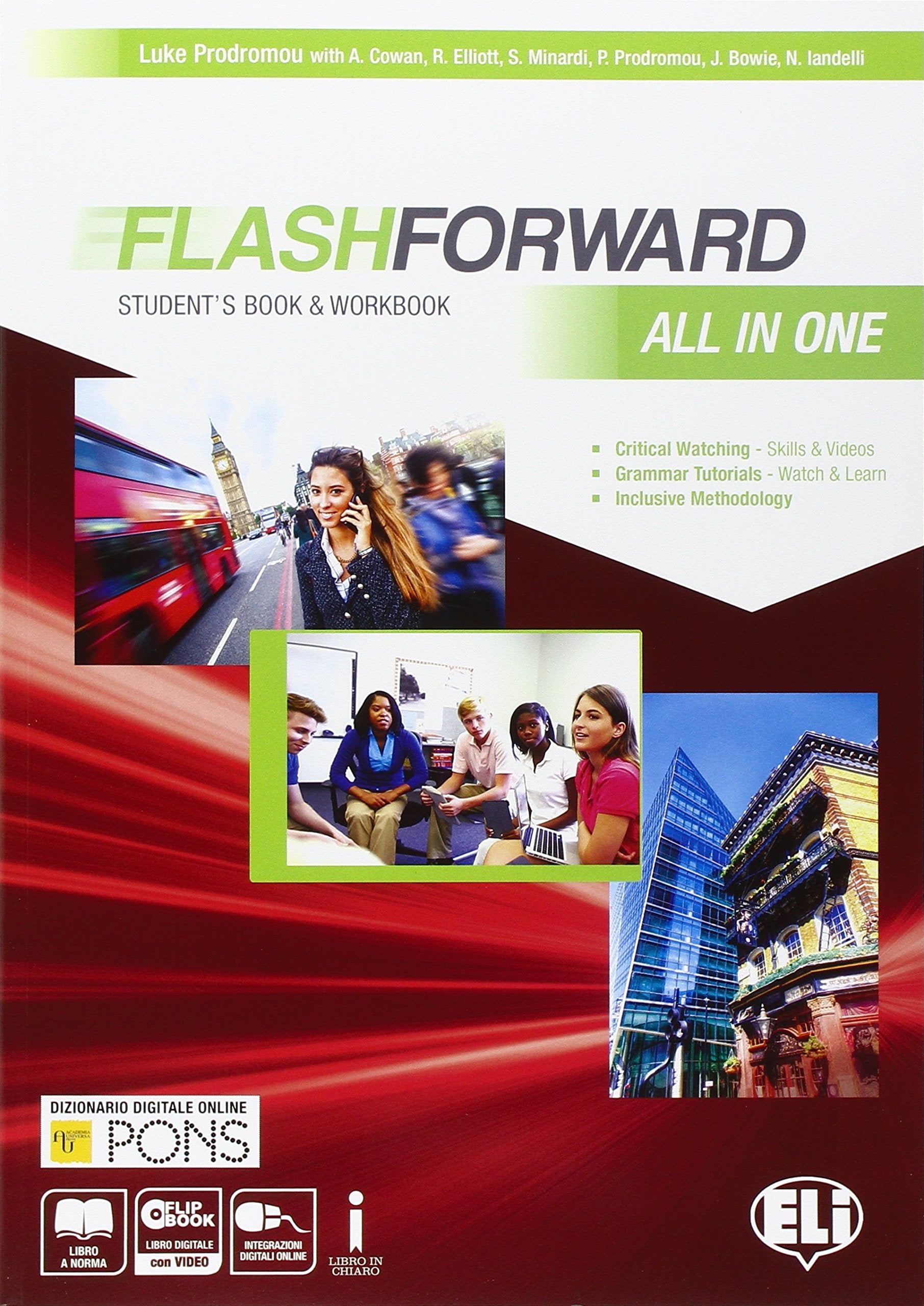 Flashforward all in one. Student's book-Workbook-Starter workout-Flip book. Per le Scuole superiori. Con e-book. Con espansione online book