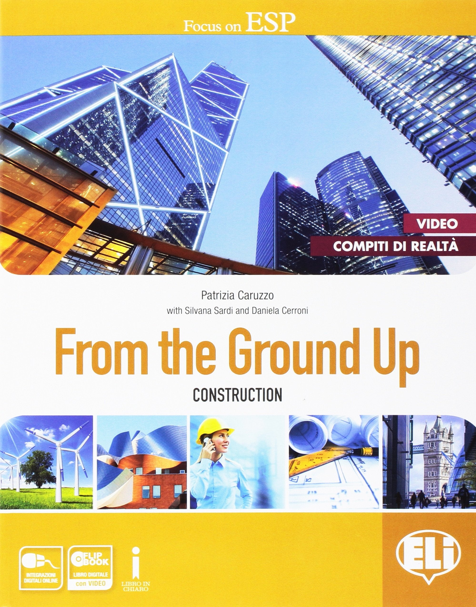 From the ground up. Per le Scuole superiori. Con Prove d'esame scaricabili dal sito dell'editore. Con e-book. Con espansione online book