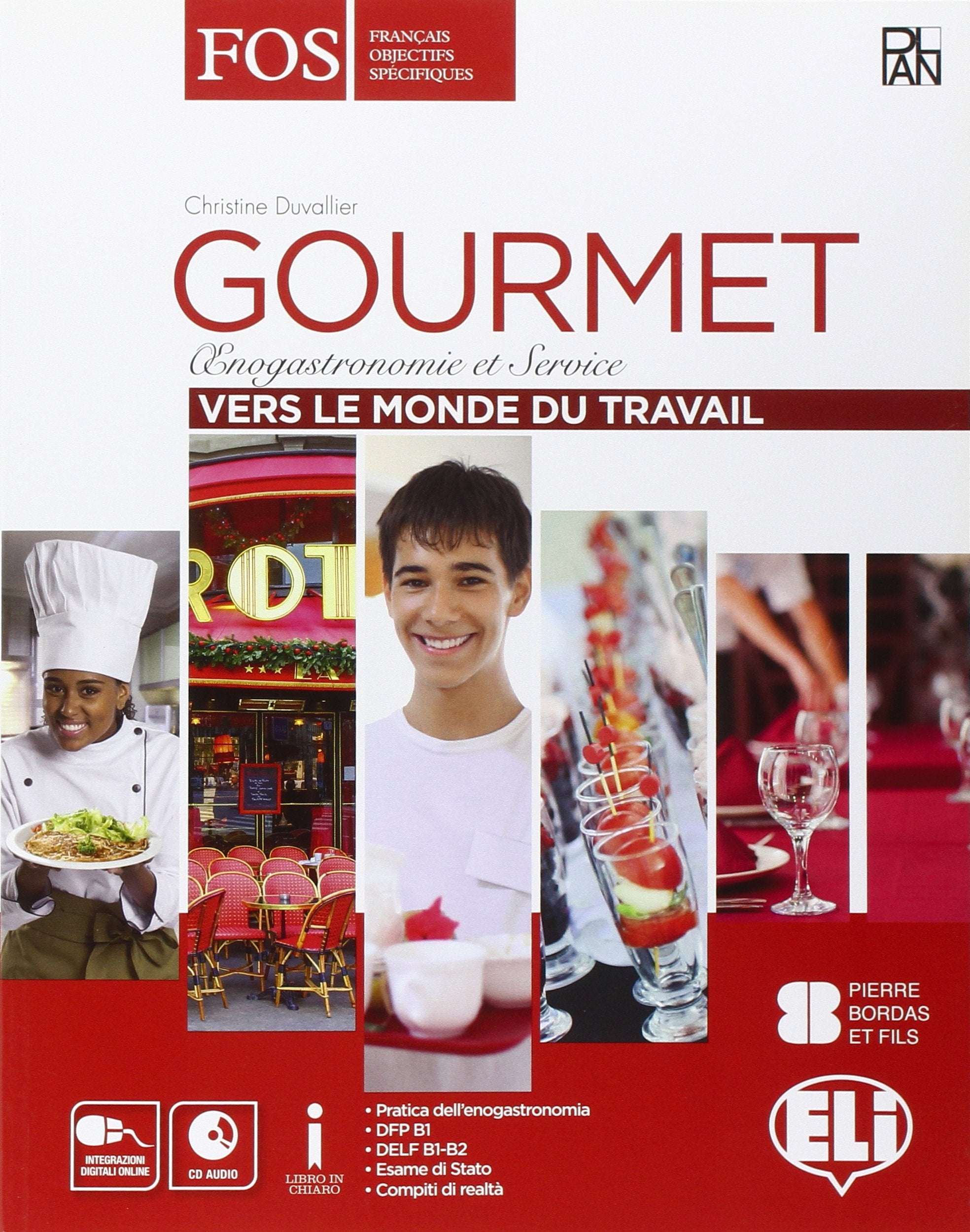 Gourmet Vers le monde du travail. Per le Scuole superiori. Con CD Audio. Con espansione online book
