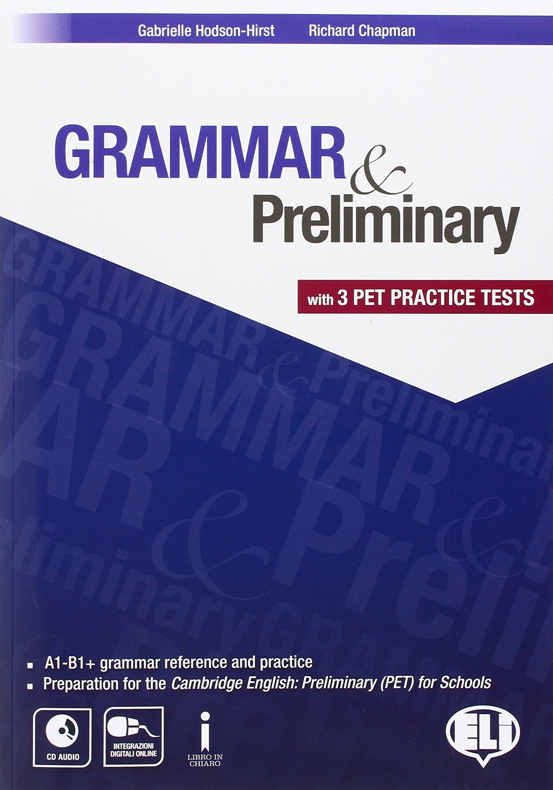 Grammar & preliminary onlin. Per le Scuole superiori. Con espansione online book