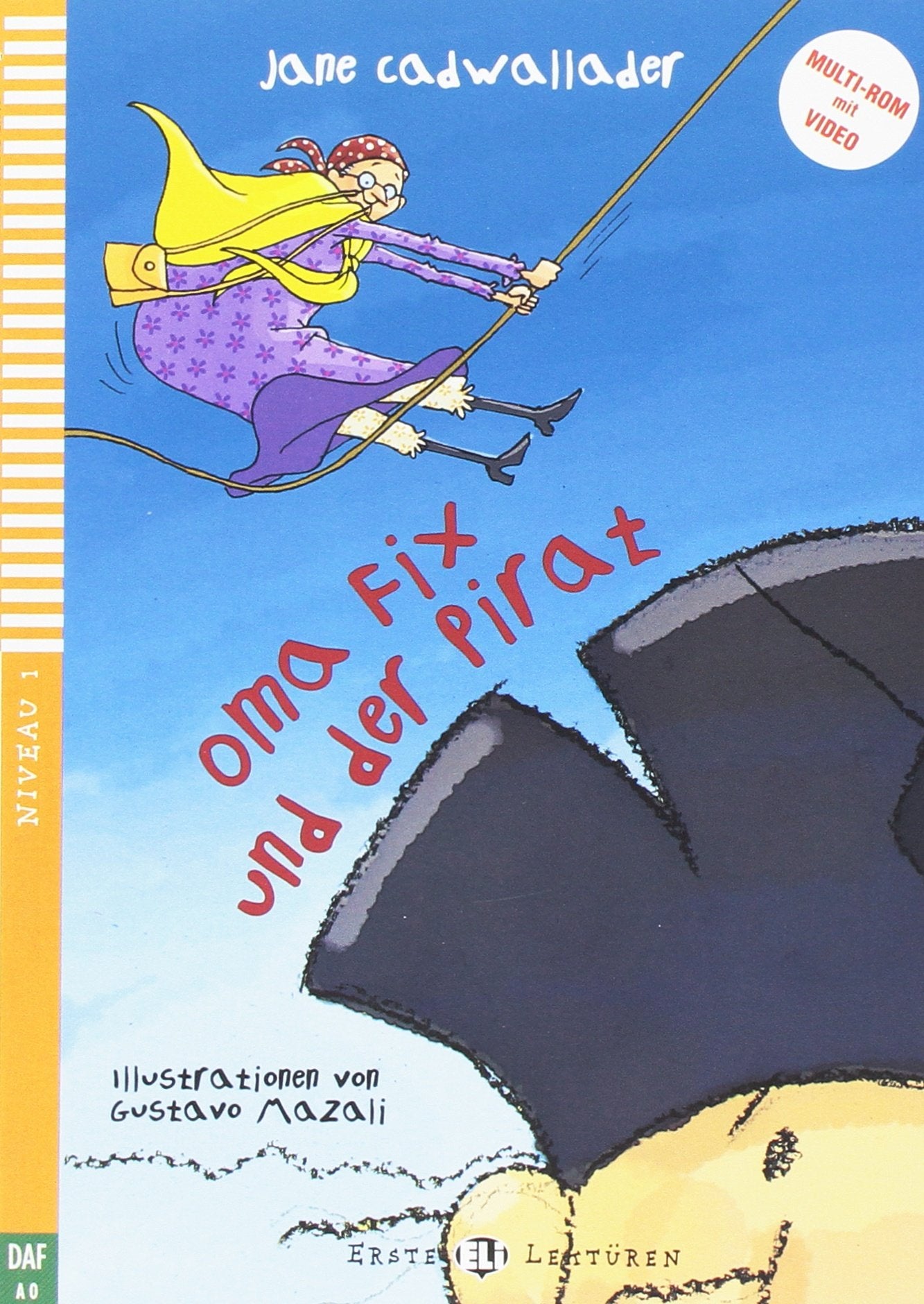 YoungELIReaders-German:OmaFixundderPirat+VideoMulti-ROM: Oma Fix und der Pirat + downloadable multimedia (Serie young. Readers tedesco) Professional & Reference Books