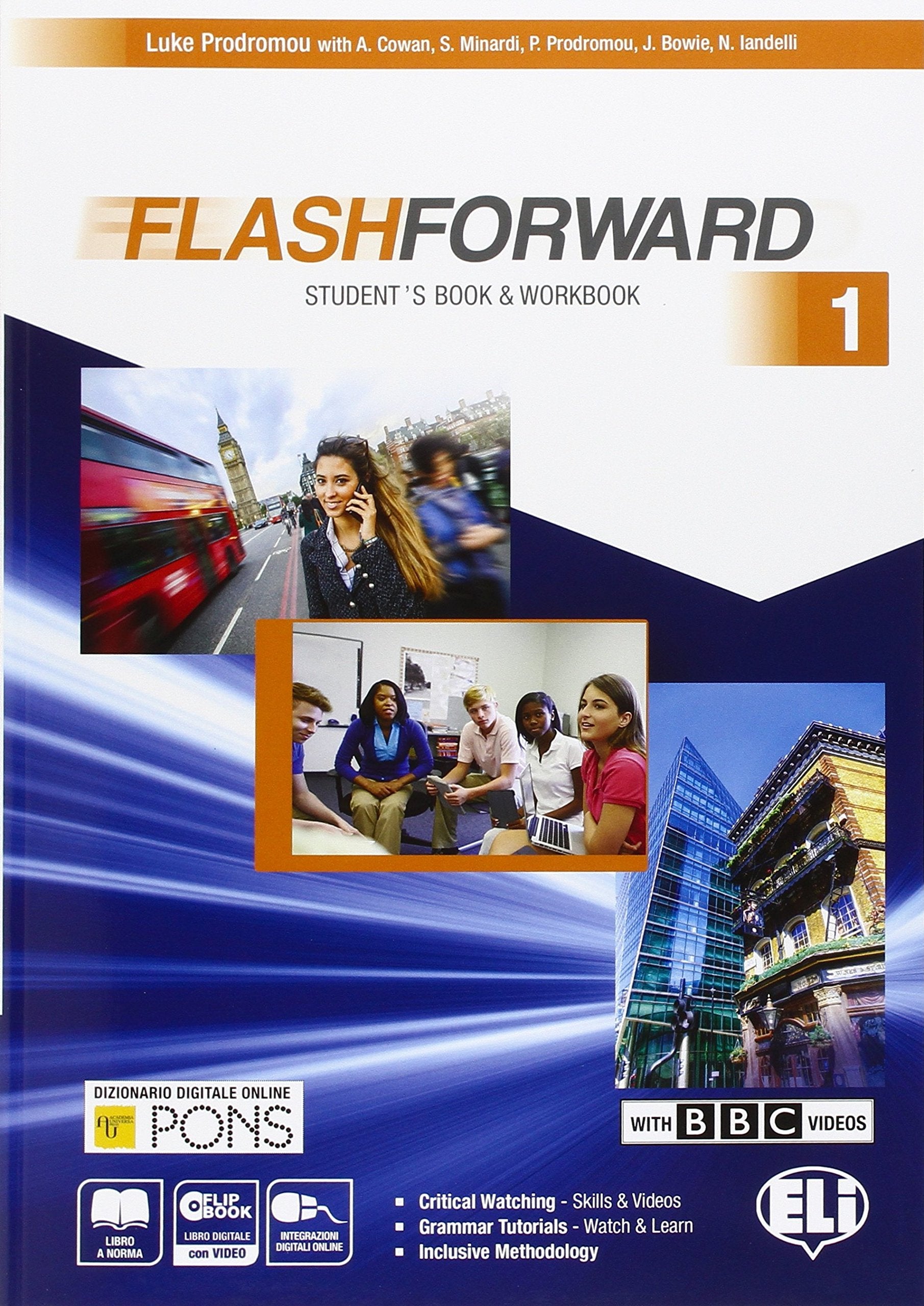 Flashforward. Student's book-Workbook-Starter workout-Flib book-Grammar. Per le Scuole superiori. Con e-book. Con espansione online (Vol. 1) book