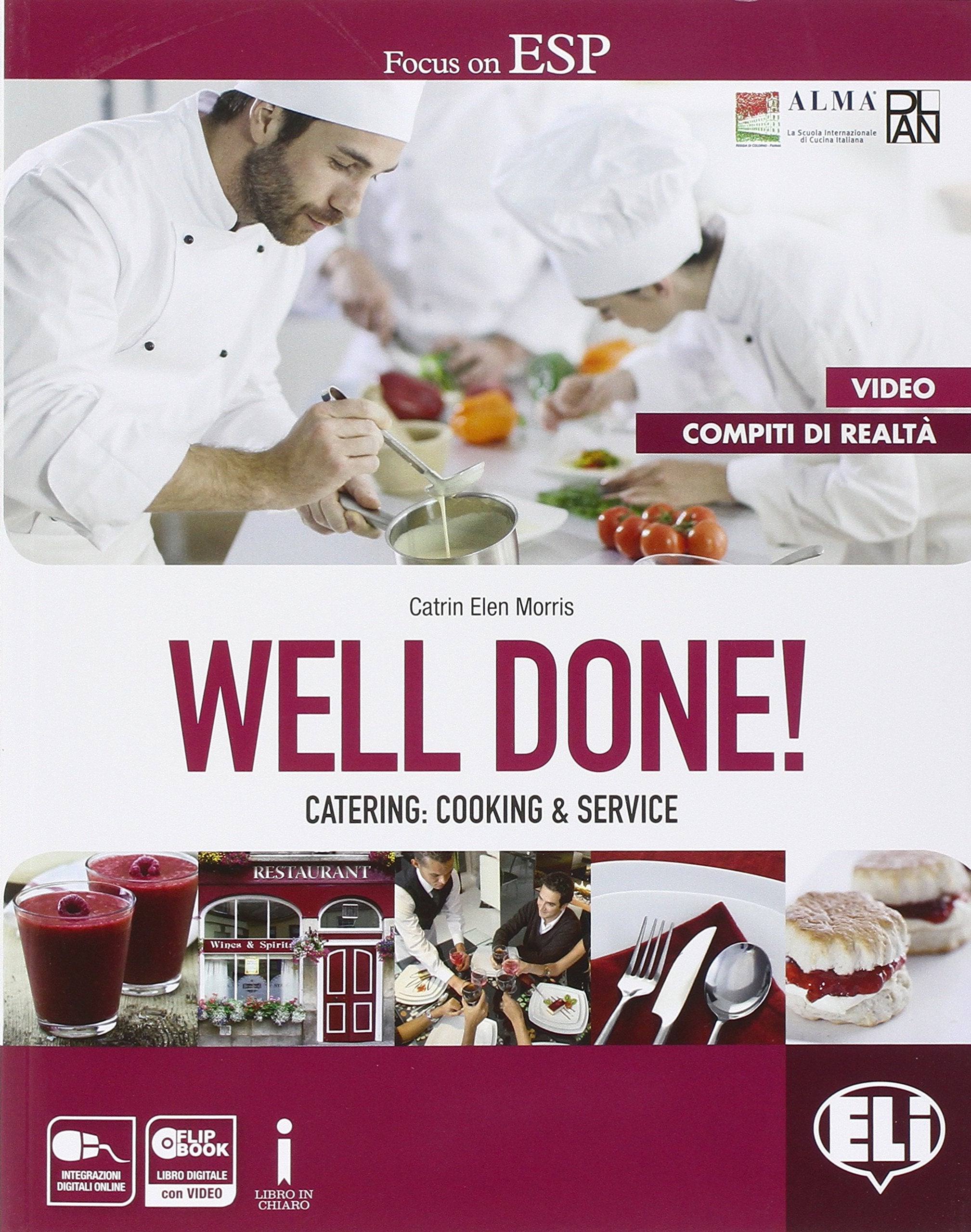 Well done! Catering: cooking & service. Professional competences. Per le Scuole superiori. Con e-book. Con espansione online book