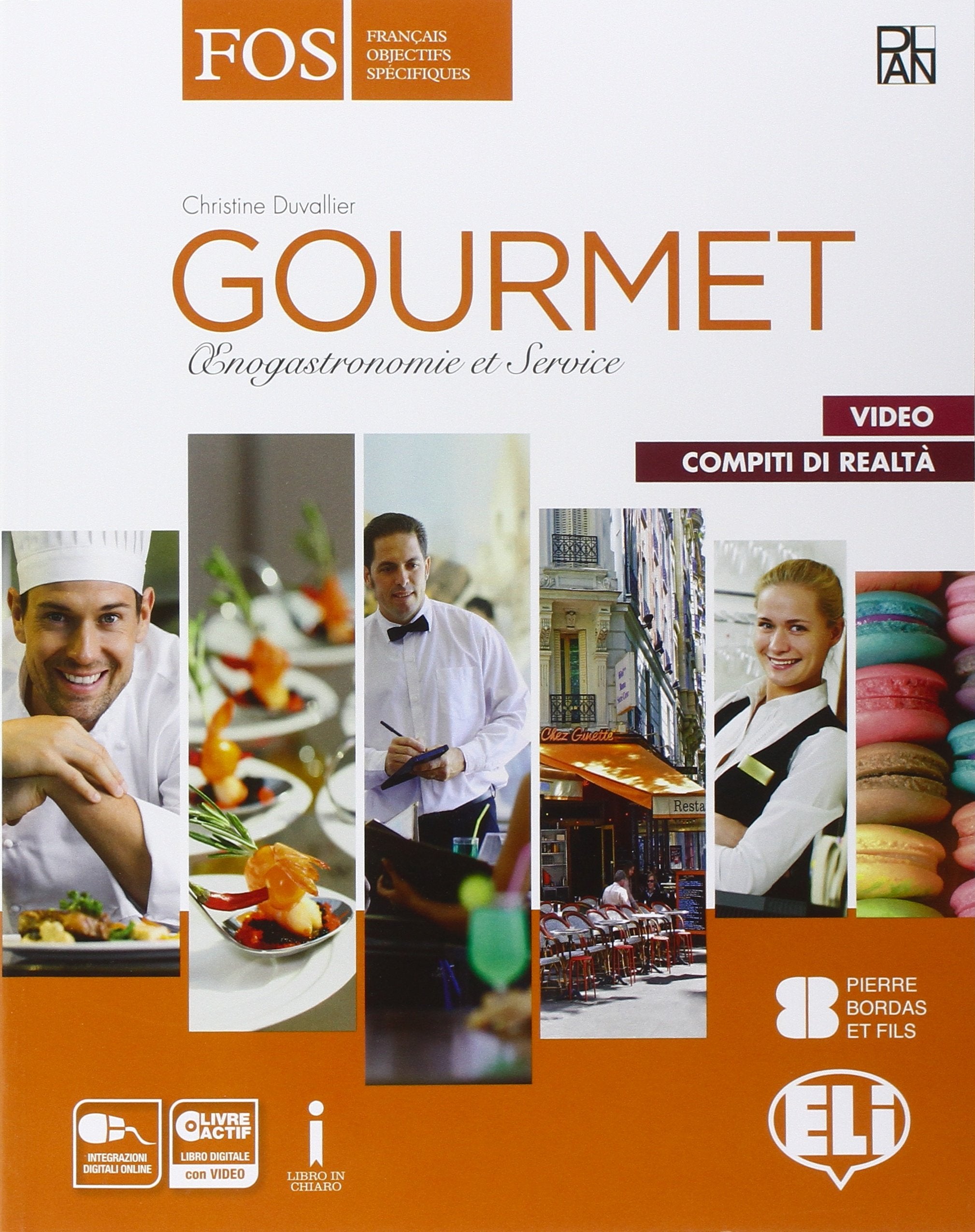 Gourmet. Enogastronomie et service. Con Vers le monde du travail. Per gli Ist. tecnici e professionali. Con e-book. Con espansione online book