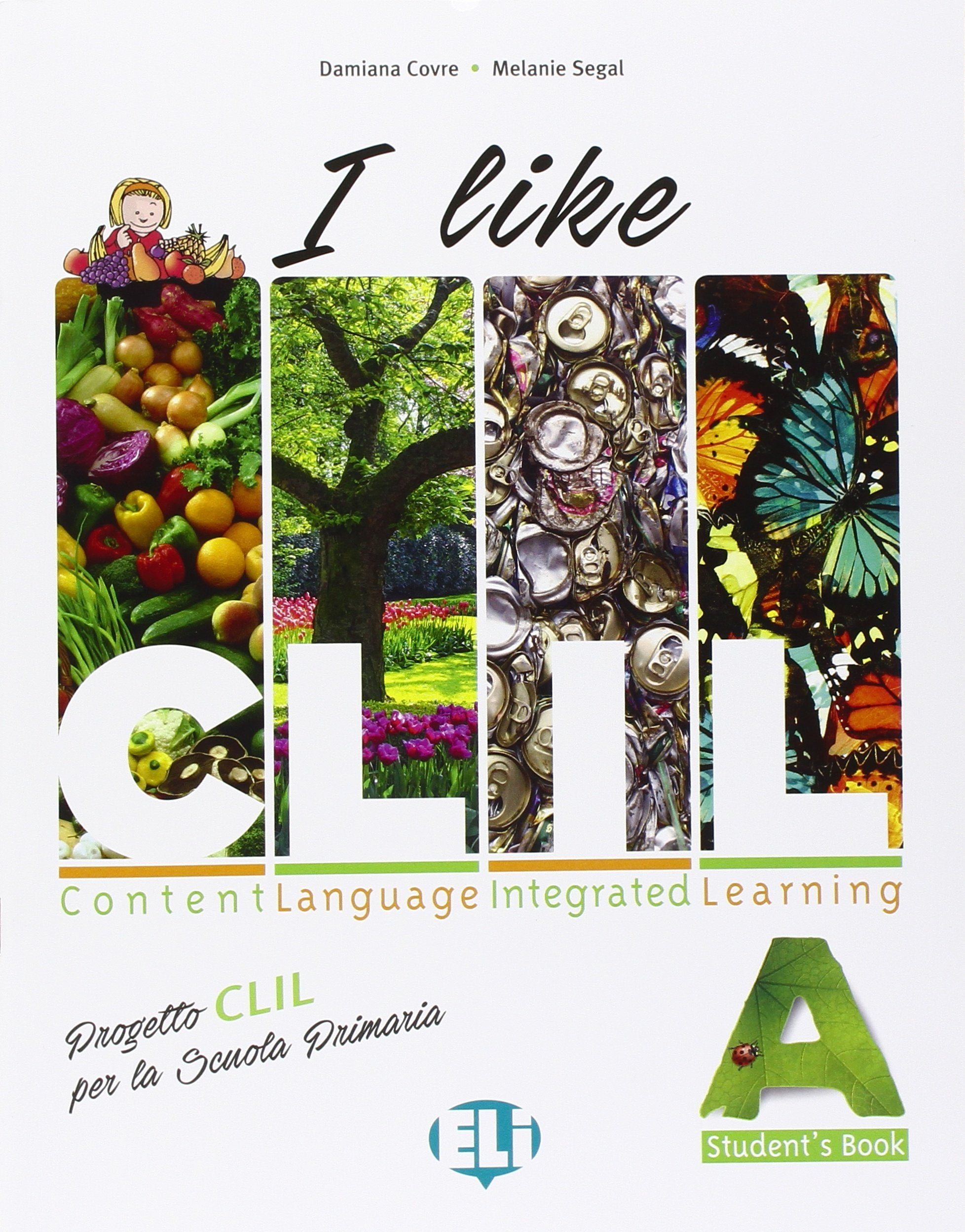 I like CLIL. Vol. A. Per le Scuole superiori (Corsi ministeriali) Professional & Reference Books