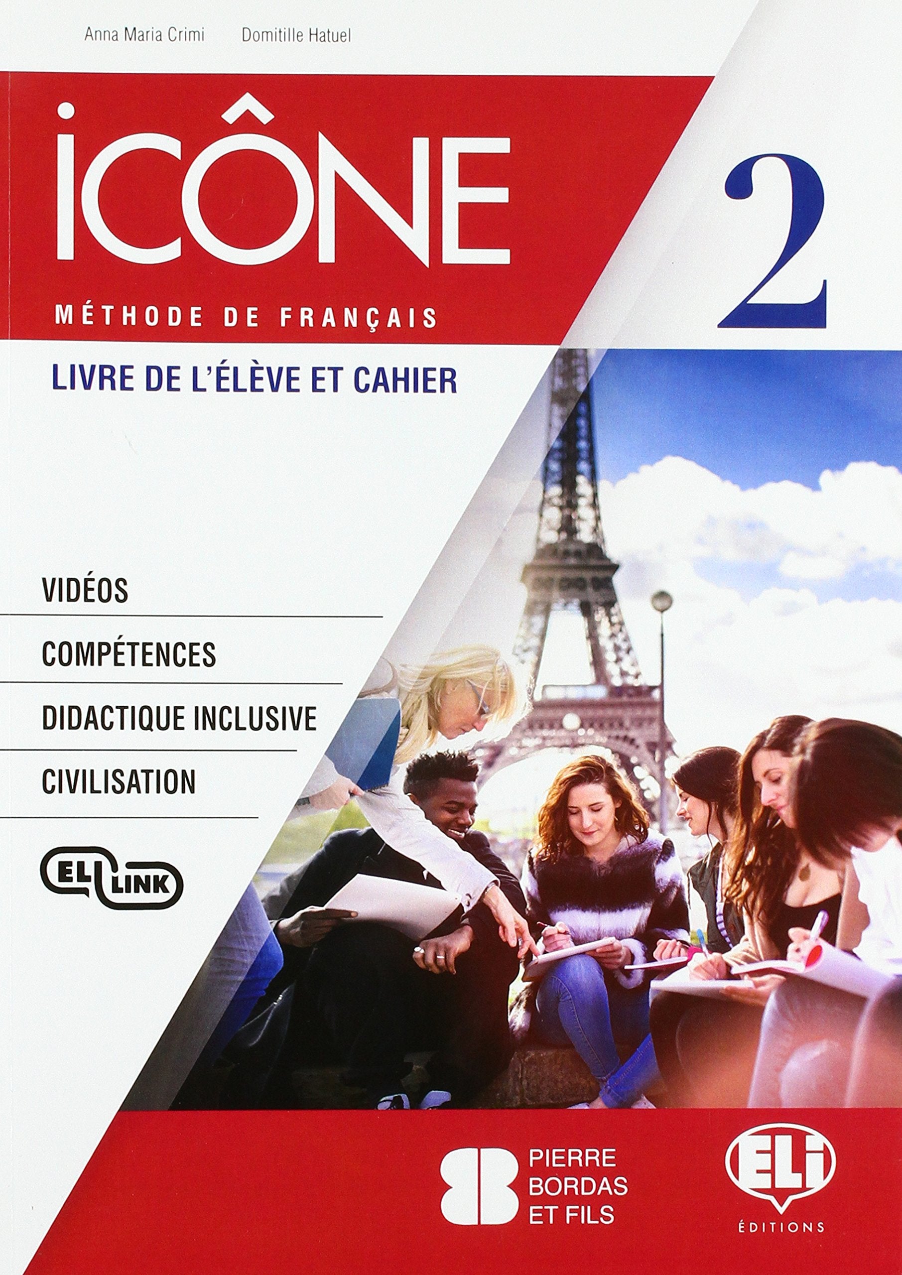 Icône. Corso di lingua francese. Livre élève-Cahier. Per le Scuole superiori. Ediz. per la scuola. Con File audio per il download. Con Contenuto ... Con Contenuto digitale per download (Vol. 2) Professional & Reference Books