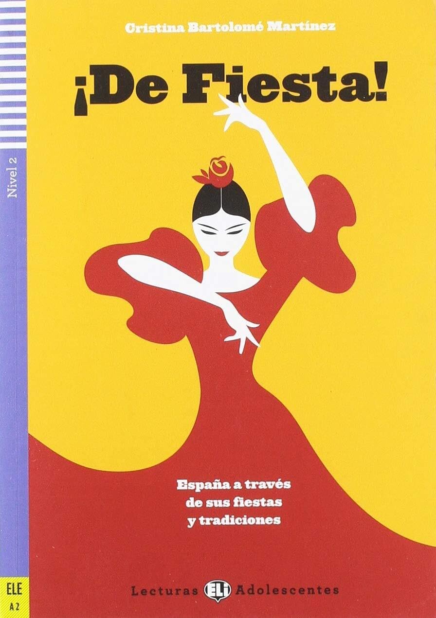 TeenELIReaders-Spanish:DeFiesta!Espanaatravesdesusfiestasyt (Letture) Professional & Reference Books