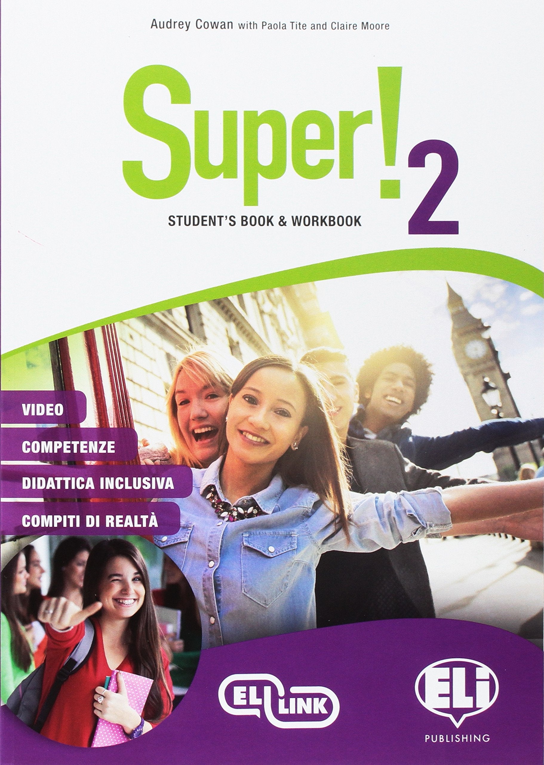 Super! Student's book-Workbook. Per la Scuola media. Ediz. per la scuola. Con File audio per il download. Con Contenuto digitale per accesso on line. Con Contenuto digitale per download (Vol. 2) book