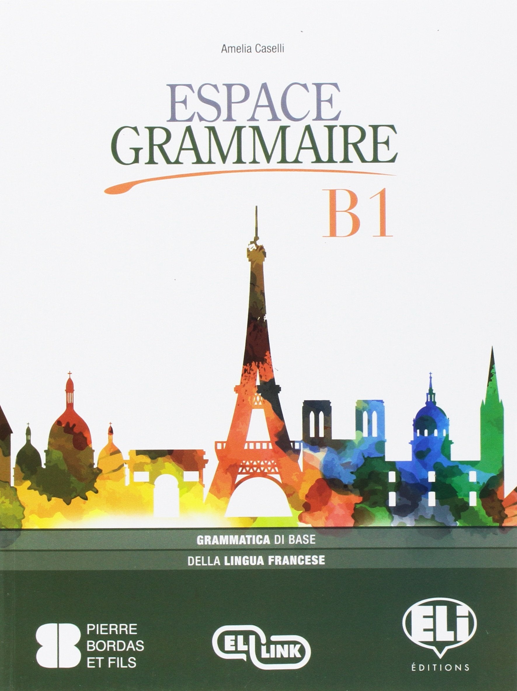 Espace grammaire. B1. Per le Scuole superiori. Ediz. per la scuola. Con e-book. Con espansione online book