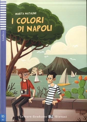 TeenELIReaders-Italian:IcoloridiNapoli: I colori di Napoli + downloadable audio (Letture) Professional & Reference Books