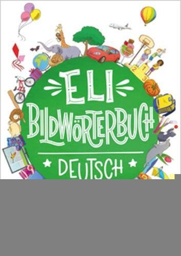 ELI Vocabulary in Pictures: ELI Bildworterbuch - Deutsch (Vocabolari illustrati) General education