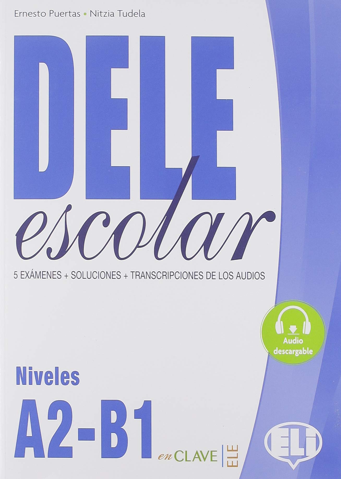 Dele escolar. A2-B1. Per le Scuole superiori. Con e-book. Con espansione online book
