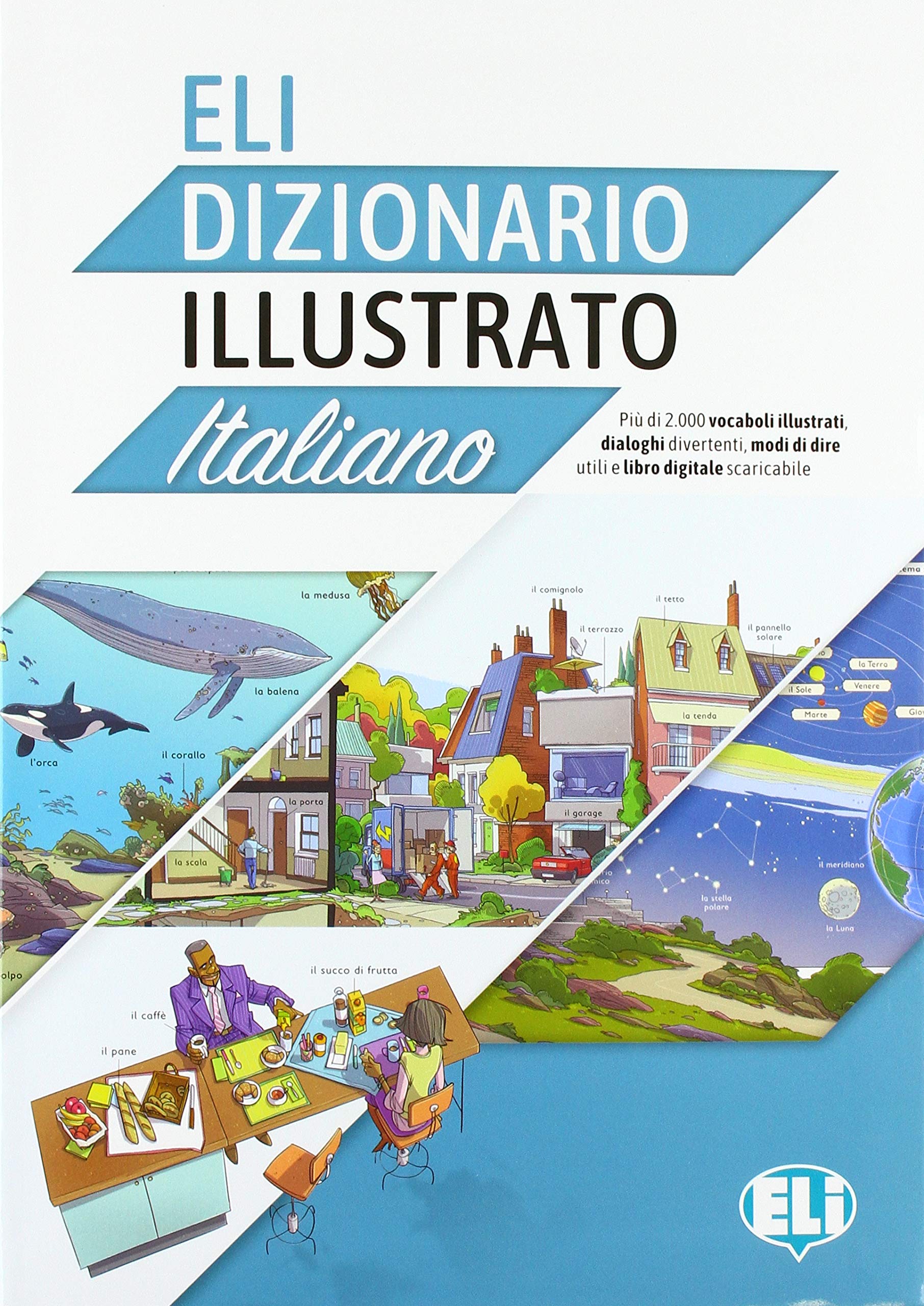 ELI Illustrated Dictionary: ELI Dizionario illustrato + digital book (Vocabolari illustrati) General education