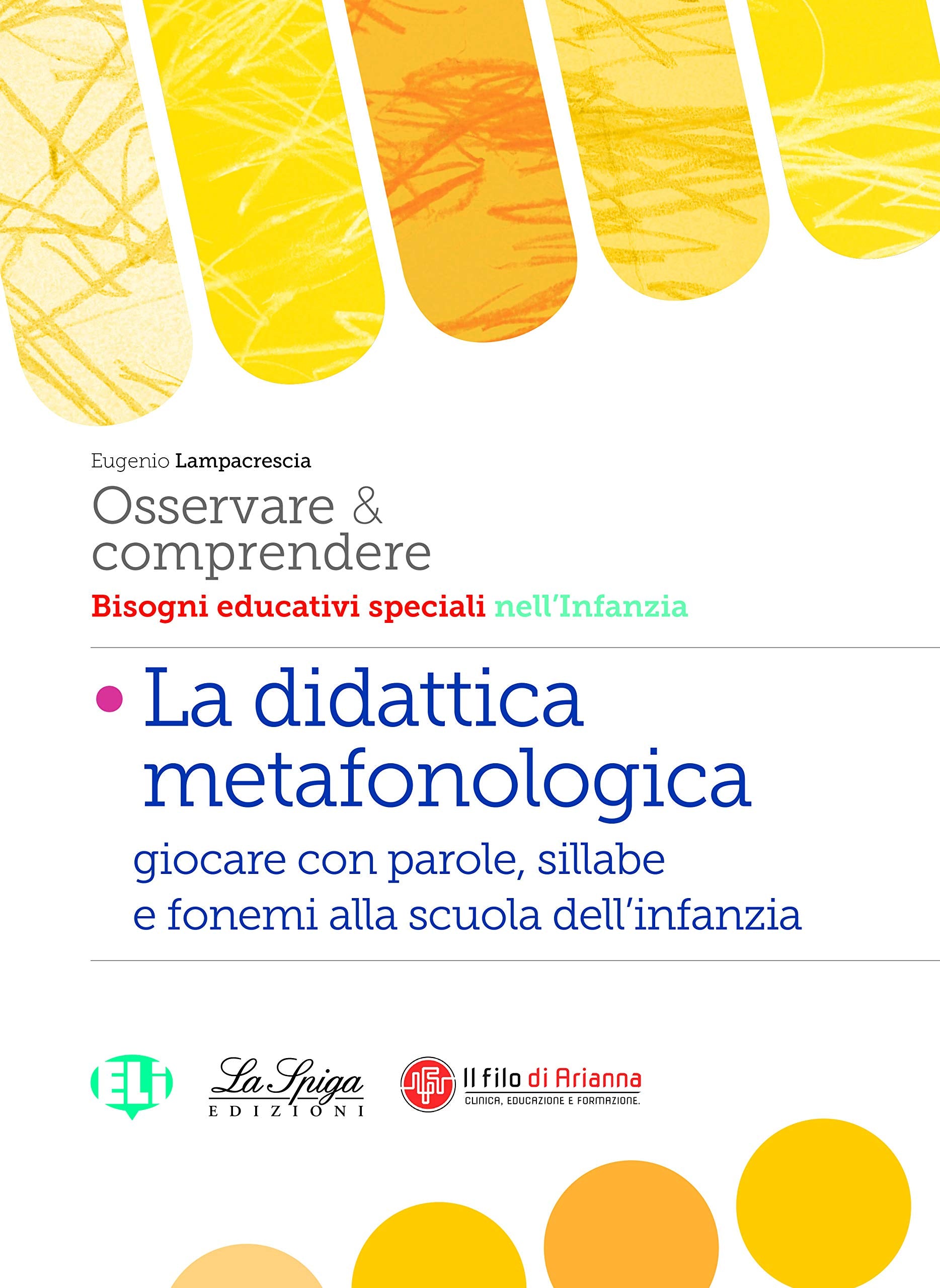 Osservare e comprendere. Le abilità metafonologiche book