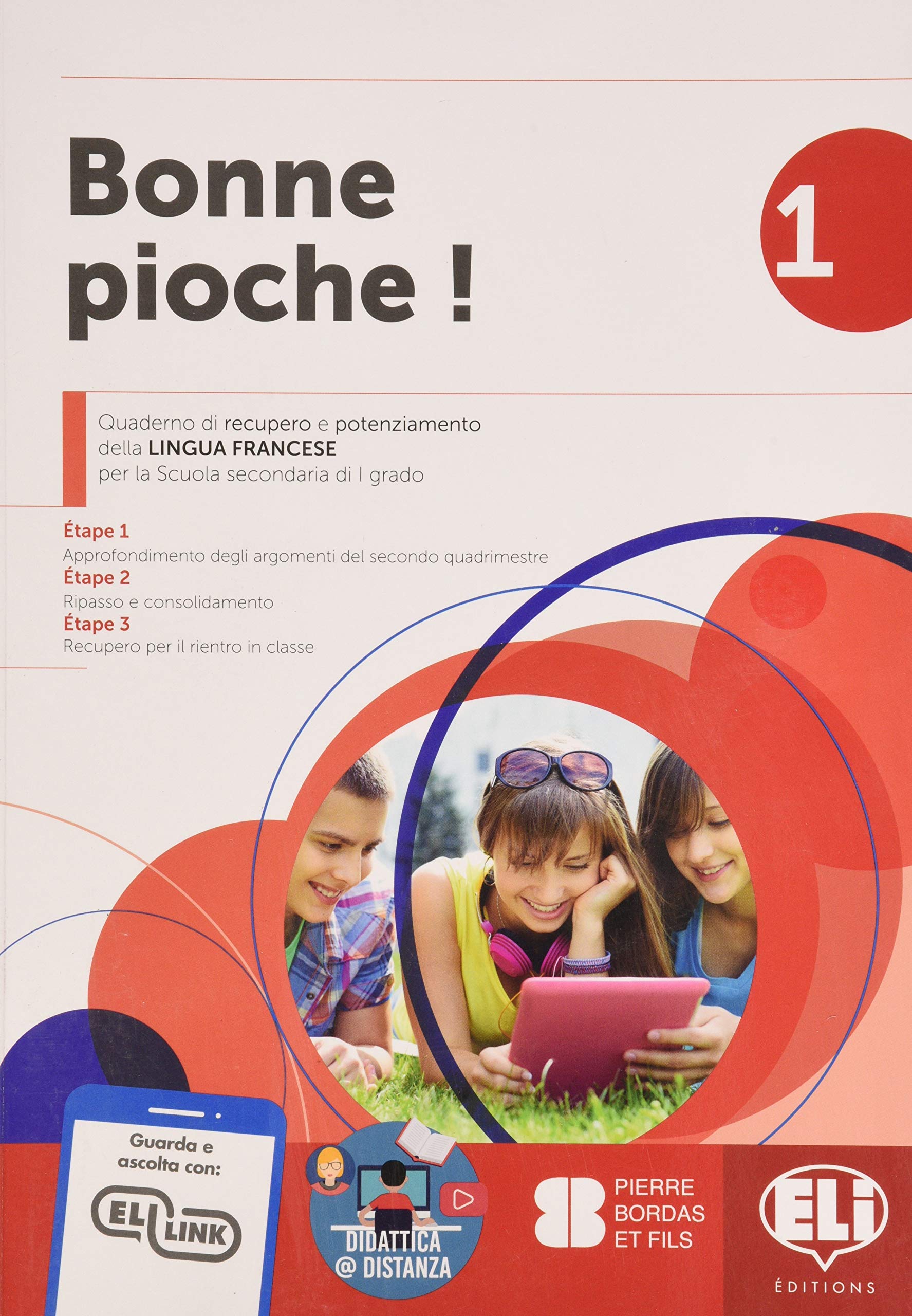 Bonne pioche! Quaderno di recupero e potenziamento della lingua francese. Per la Scuola media (Vol. 1) book