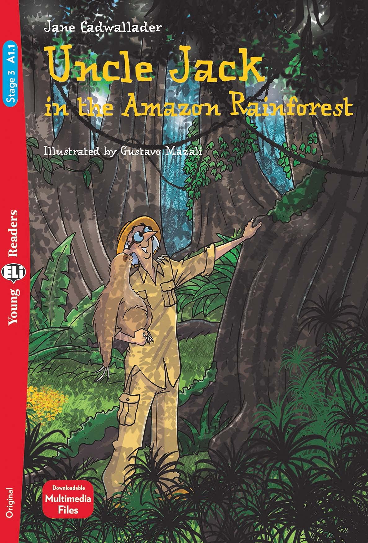 Young ELI Readers - English: Uncle Jack in the Amazon Rainforest + downloadable Foreign Languages ​​& Dictionaries