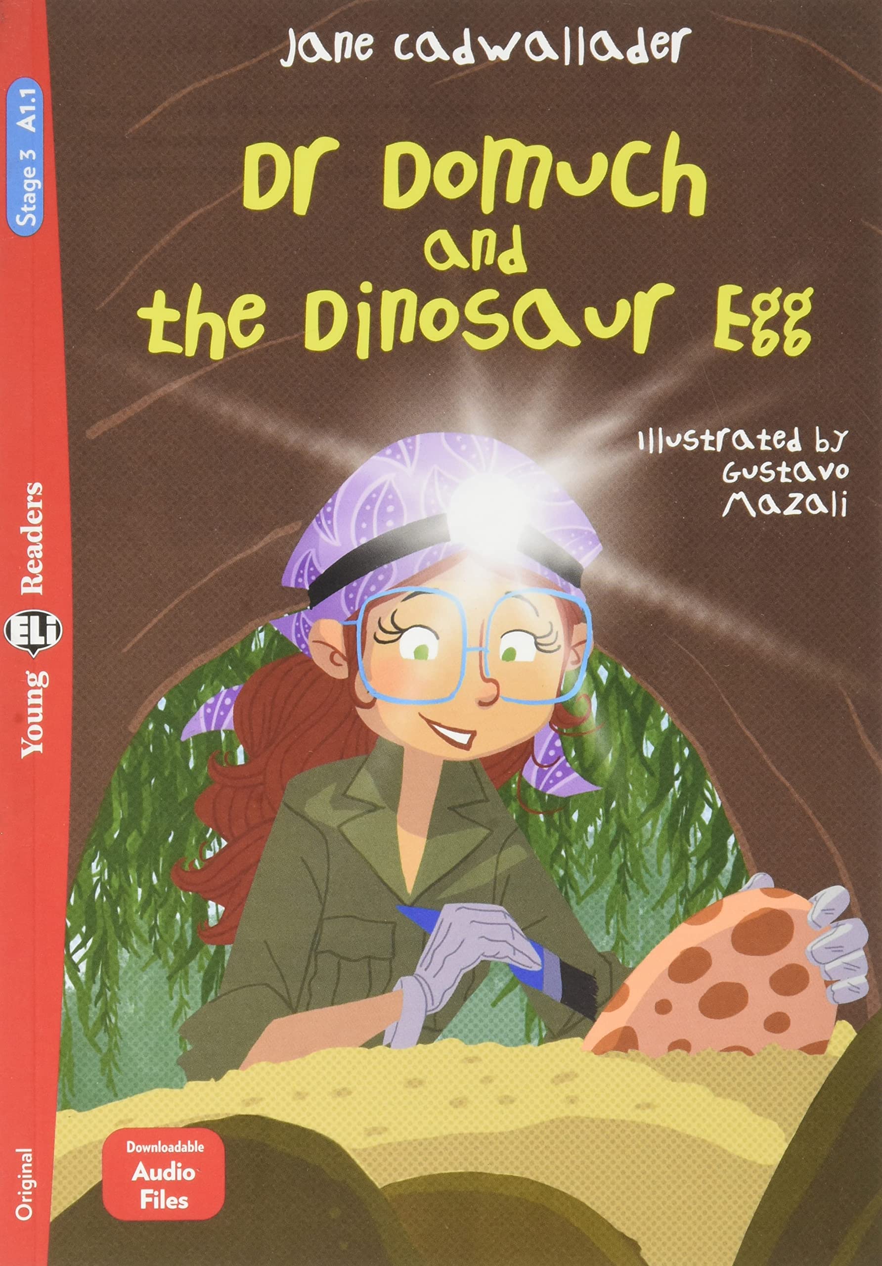 Young ELI Readers - English: Dr Domuch and the Dinosaur Egg + downloadable audio book