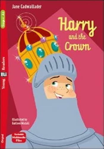 Young ELI Readers - English: Harry and the Crown + downloadable multimedia book