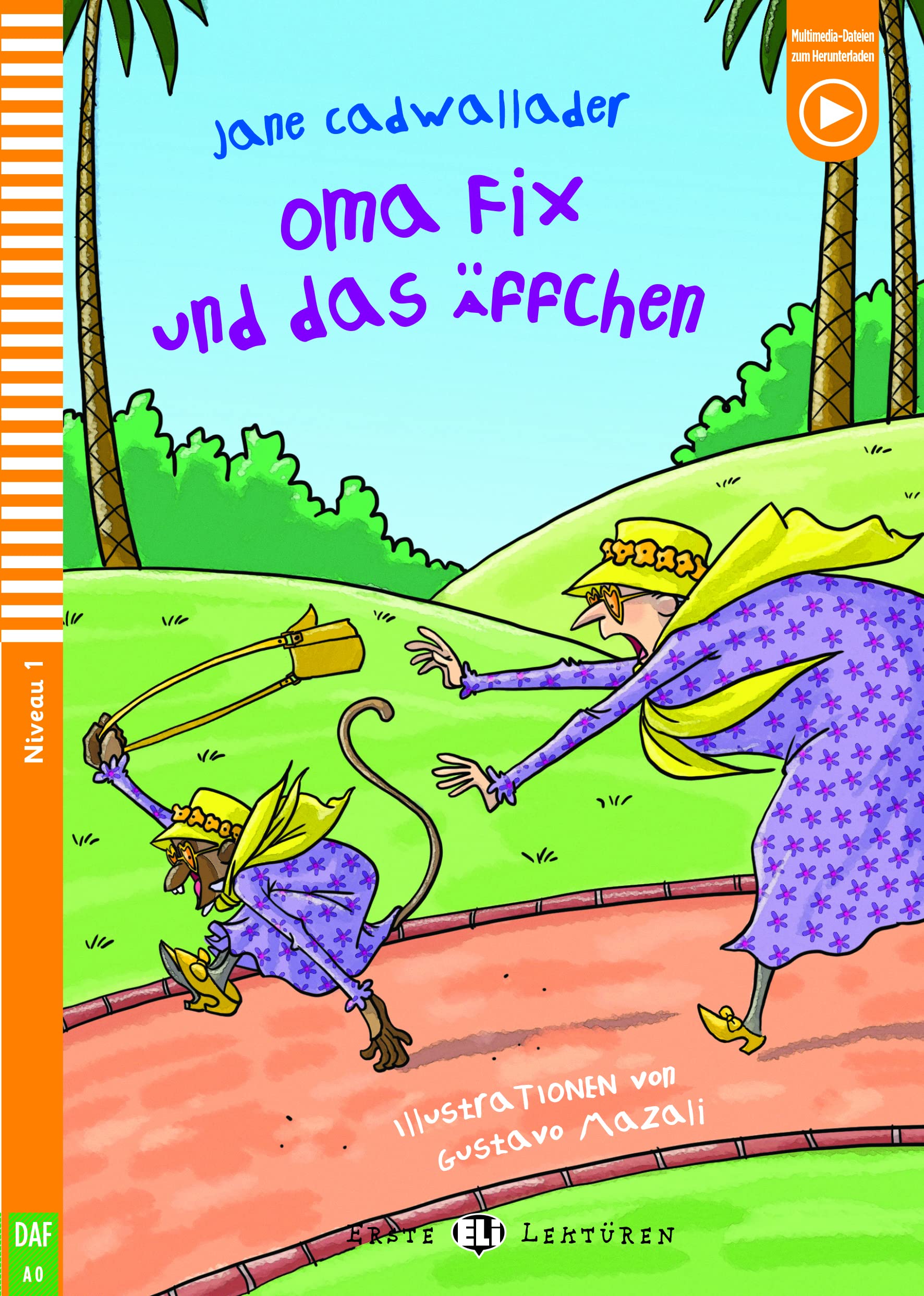 Young ELI Readers - German: Oma Fix und das Affchen + downloadable audio Foreign Languages ​​& Dictionaries