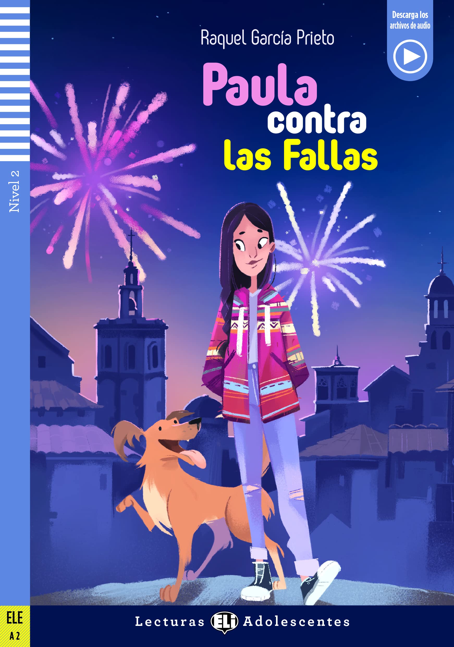 Paula contra las Fallas + downloadable audio. A2: Teen ELI Readers - Spanish Foreign Languages ​​& Dictionaries