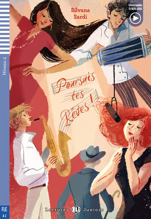 Teen ELI Readers - French: Poursuis tes Reves ! + downloadable audio Foreign Languages ​​& Dictionaries