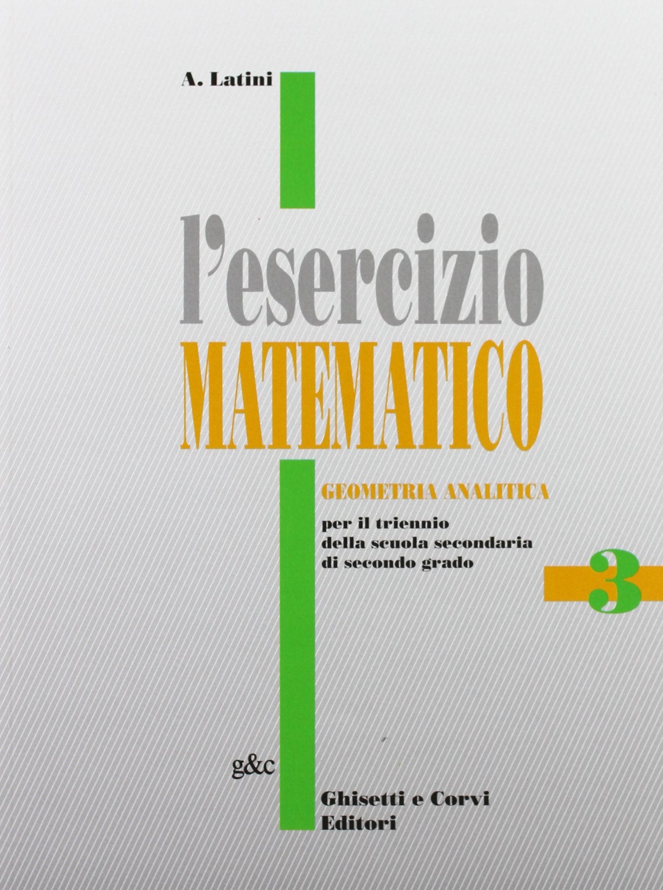 L'esercizio matematico. Per il triennio delle Scuole superiori (Vol. 3) book