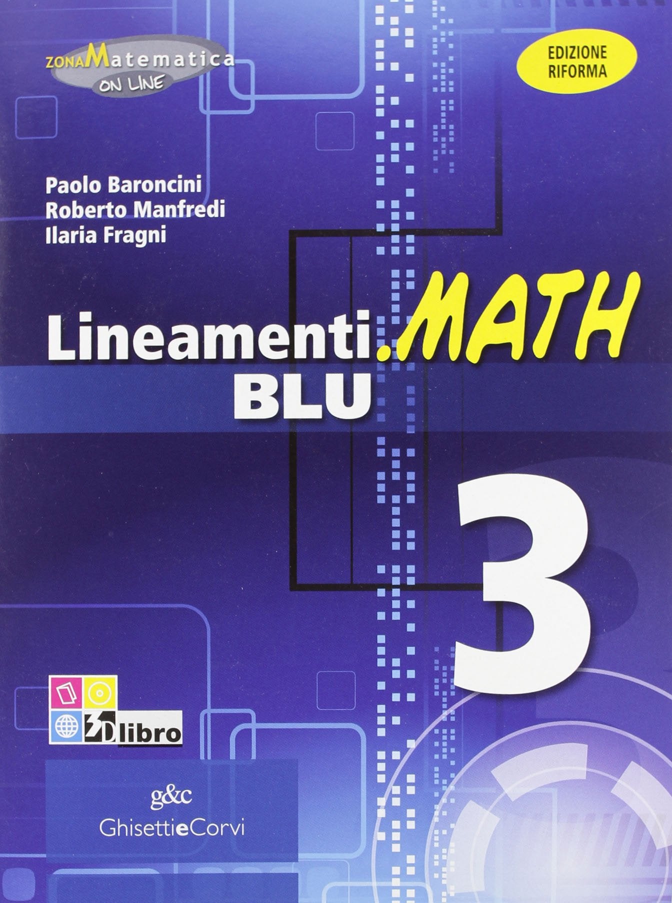 Lineamenti.math blu. Ediz. riforma. Per le Scuole superiori. Con CD-ROM. Con espansione online (Vol. 3) Professional & Reference Books