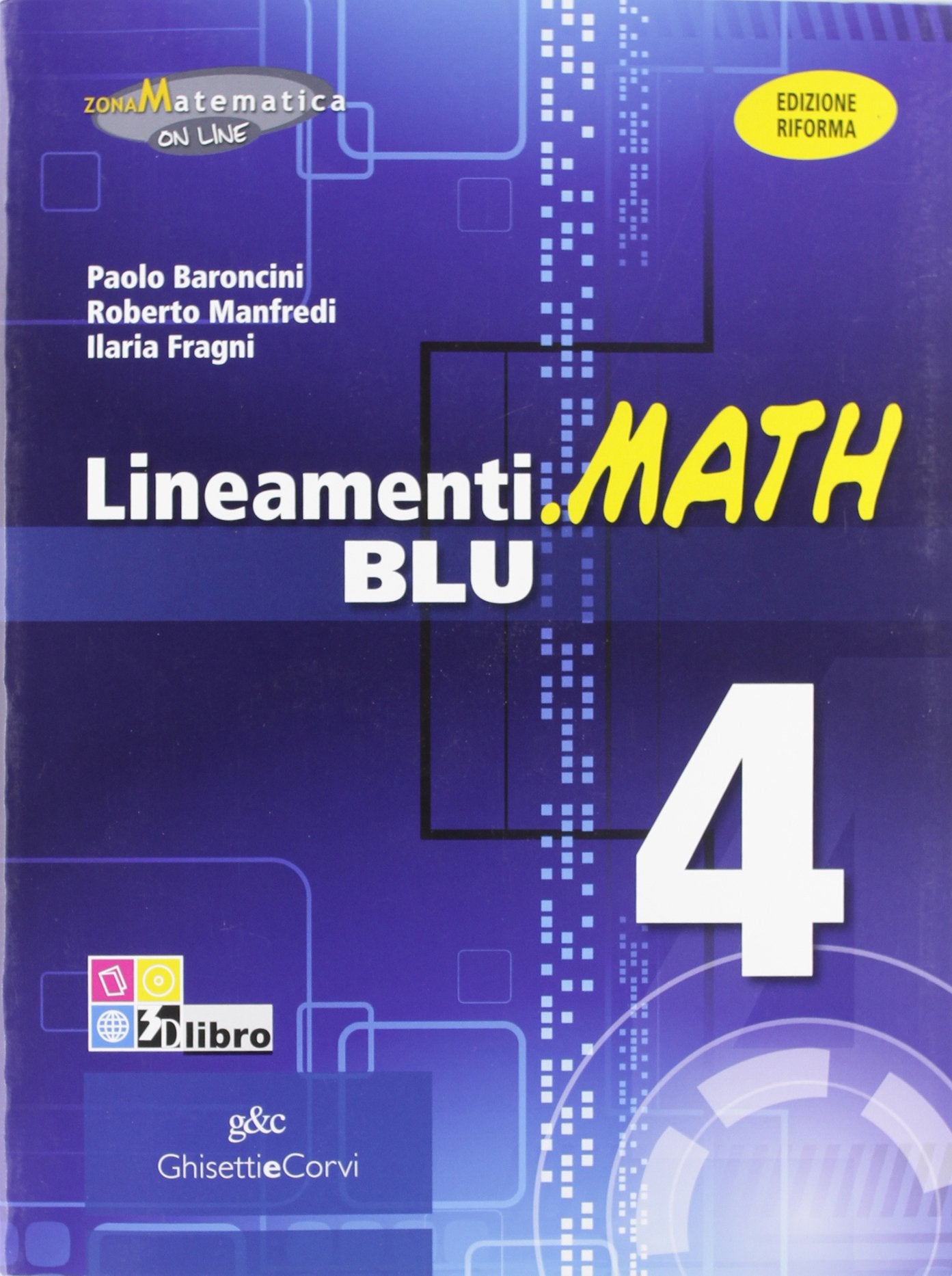 Lineamenti.math blu. Ediz. riforma. Per le Scuole superiori. Con espansione online (Vol. 4) Professional & Reference Books