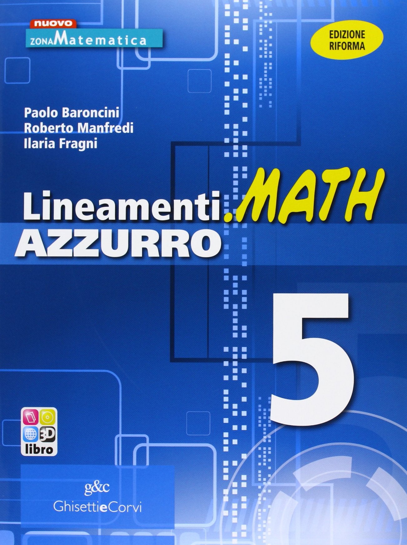 Lineamenti.math azzurro. Ediz. riforma. Per le Scuole superiori. Con espansione online. Limiti, derivate e studio di funzioni-Integrali-Geometria analitica (Vol. 5) Study Guides
