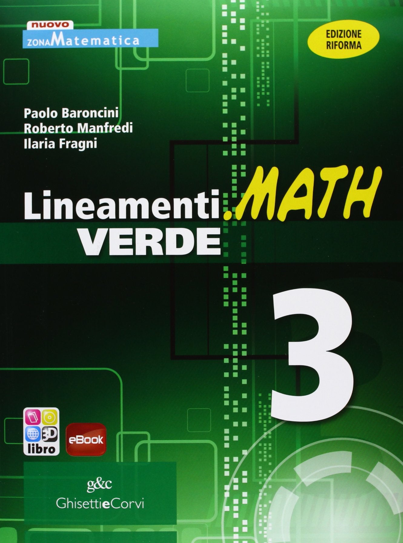 Lineamenti.math verde. Ediz. riforma. Per le Scuole superiori. Con espansione online (Vol. 3) book