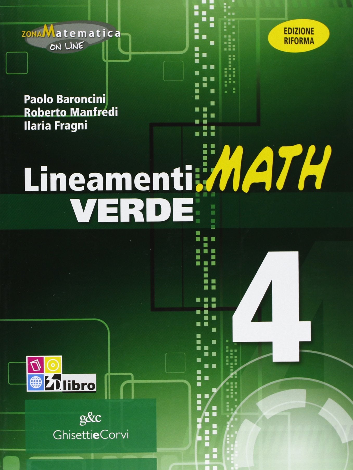 Lineamenti.math verde. Ediz. riforma. Per le Scuole superiori. Con espansione online (Vol. 4) book