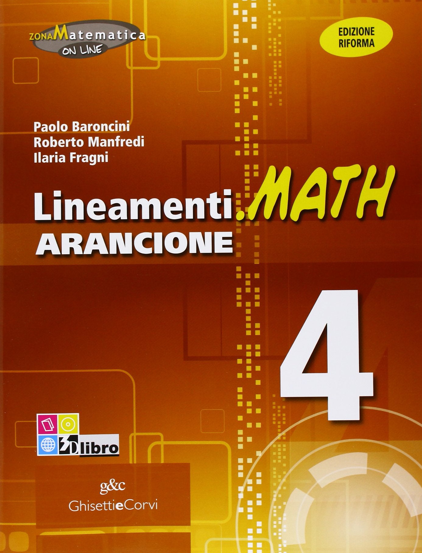 Lineamenti.math arancione. Ediz. riforma. Con espansione online. Per il triennio degli Ist. tecnici: LINEAM.MATH ARANCIONE 4: 2 book
