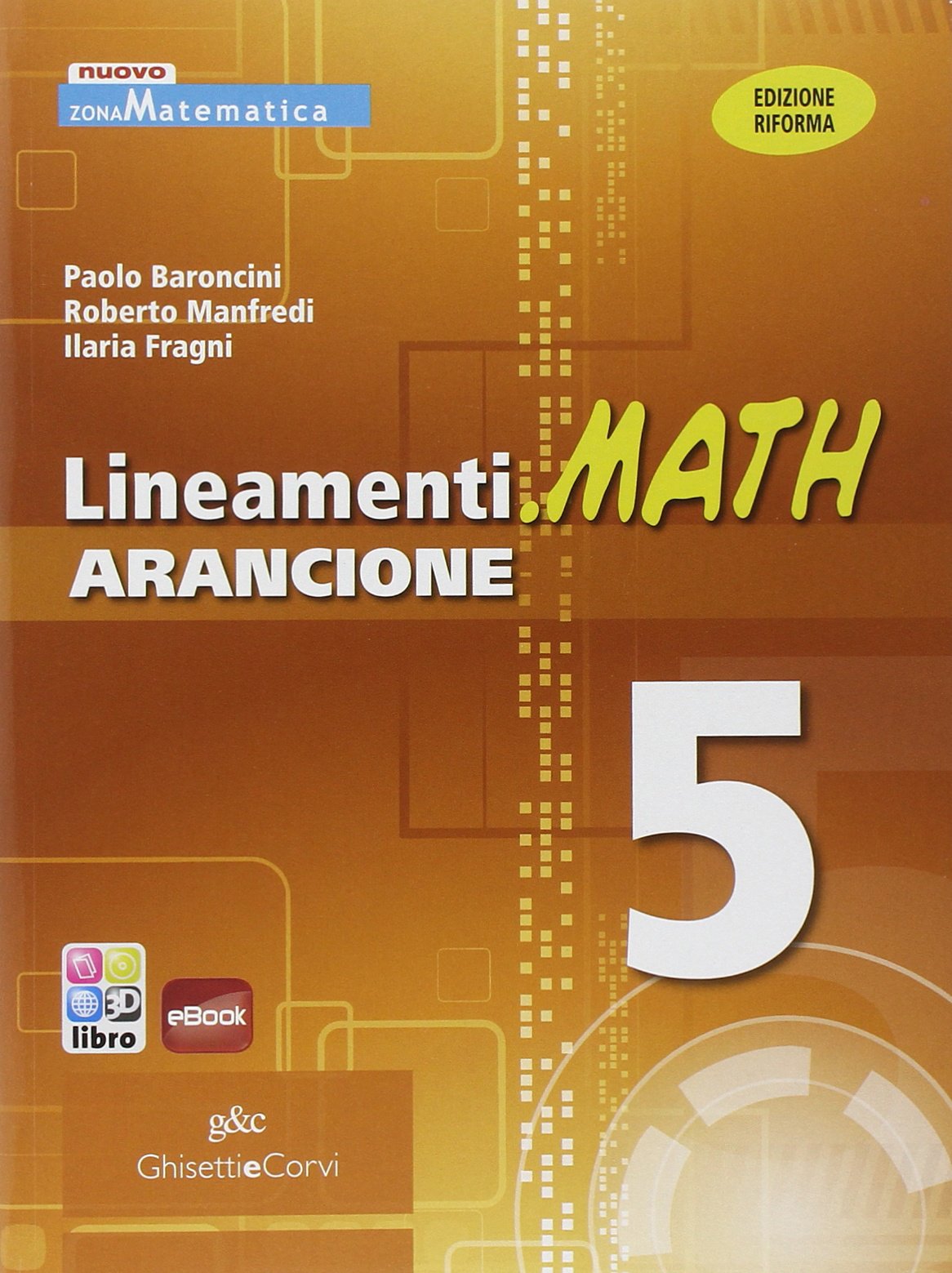 Lineamenti.math arancione. Ediz. riforma. Per il triennio degli Ist. tecnici. Con espansione online (Vol. 3) book