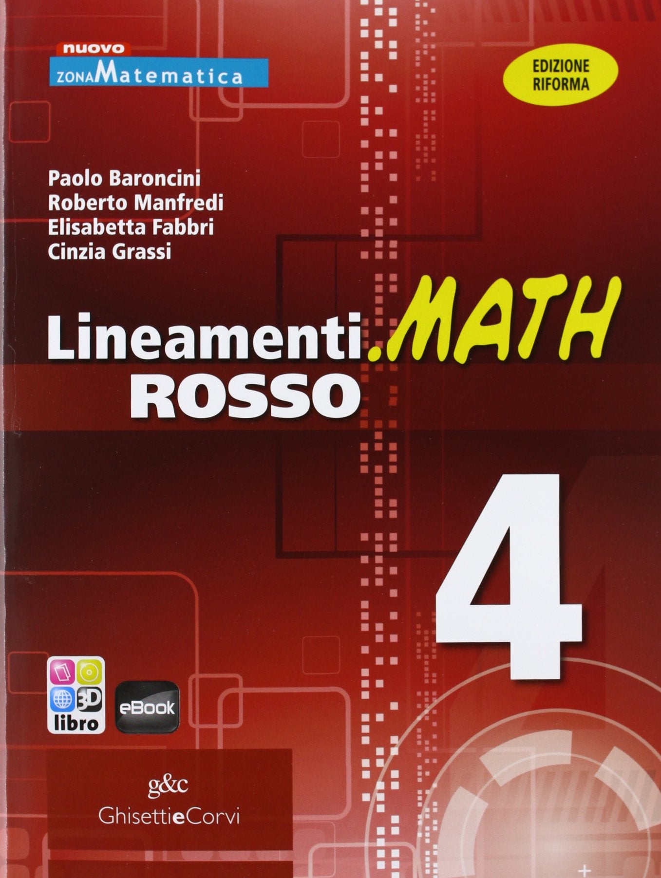 Lineamenti.math rosso. Ediz. riforma. Per le Scuole superiori. Con e-book. Con espansione online (Vol. 4) Professional & Reference Books
