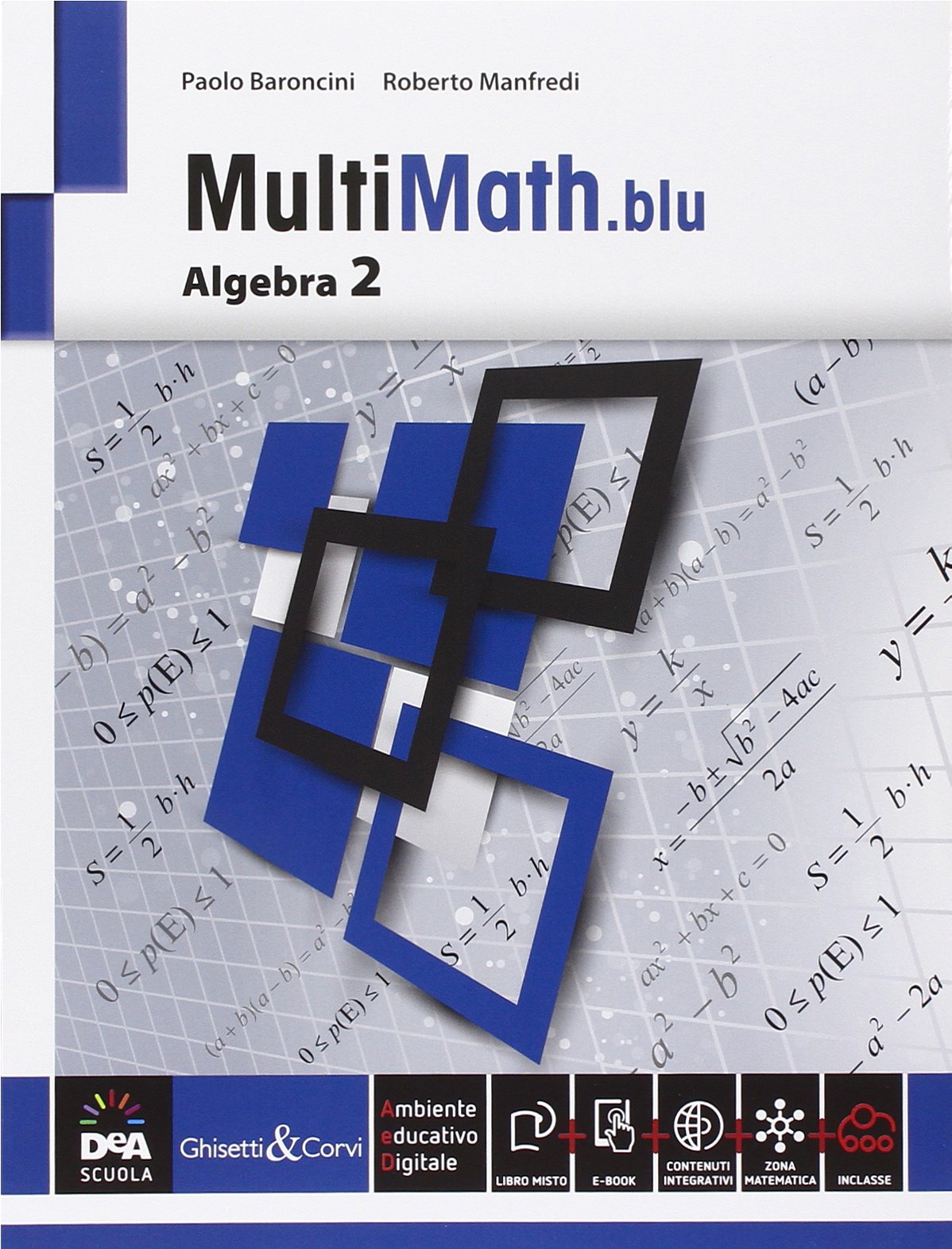 Multimath blu. Algebra. Per le Scuole superiori. Con e-book. Con espansione online (Vol. 2) book