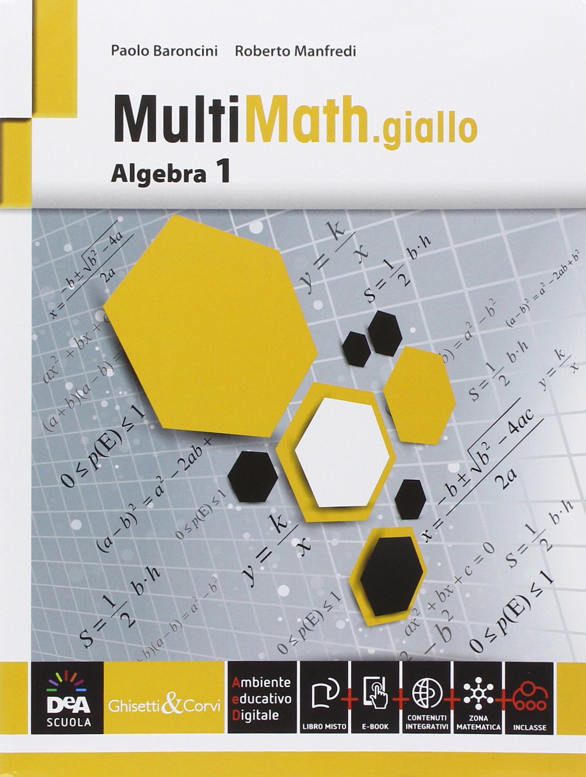 Multimath giallo. Algebra. Per le Scuole superiori. Con e-book. Con espansione online (Vol. 1) book