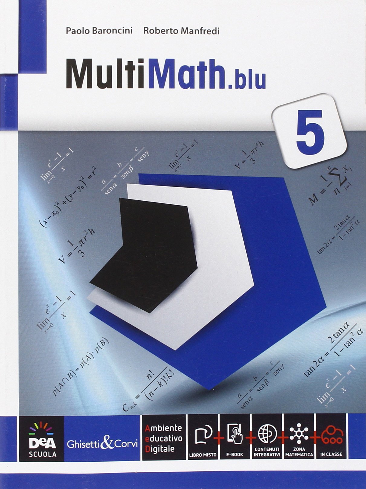 Multimath blu. Problemi svolti in preparazione all'esame di Stato. Per le Scuole superiori. Con e-book. Con espansione online (Vol. 5) book