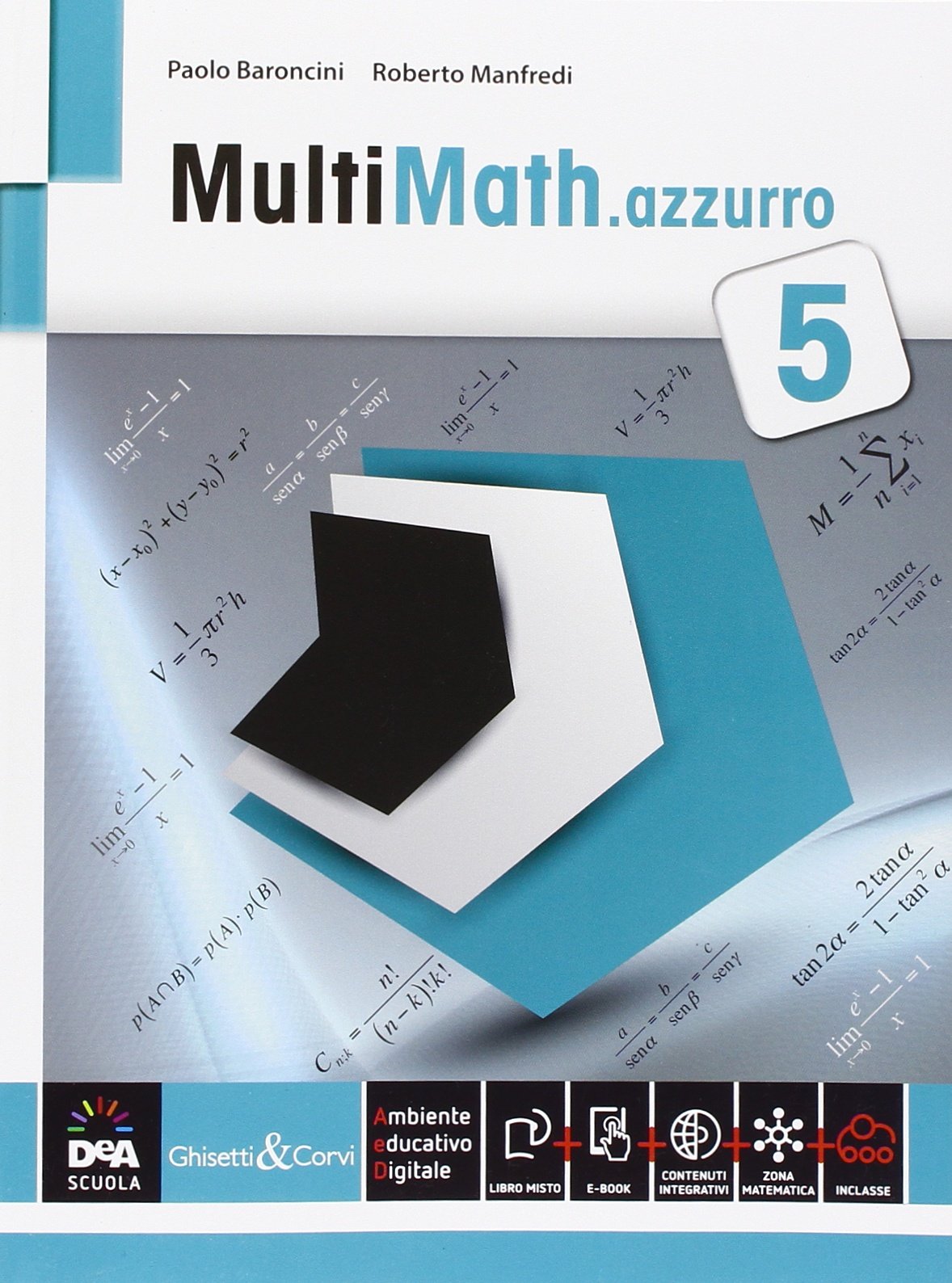 Multimath azzurro. Per le Scuole superiori. Con e-book. Con espansione online (Vol. 5) Professional & Reference Books