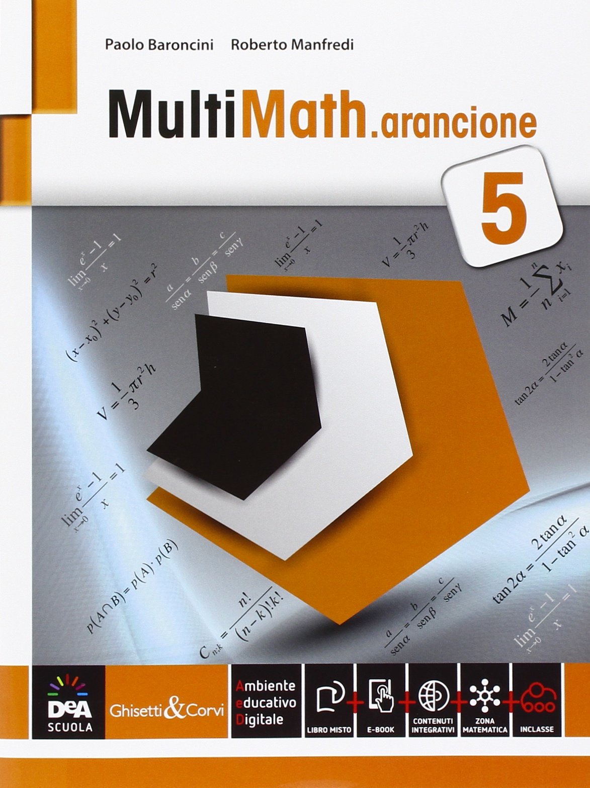 Multimath arancione. Per le Scuole superiori. Con e-book. Con espansione online (Vol. 5) book