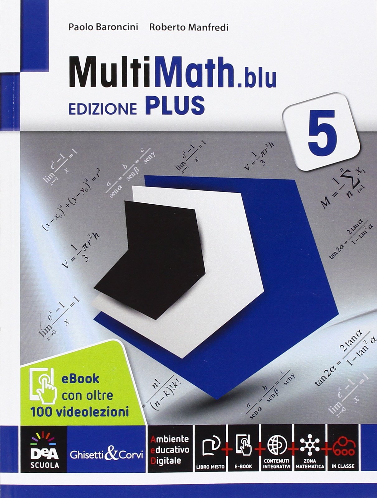 Multimath blu. Ediz. plus. Con videolezioni. Per le Scuole superiori. Con e-book. Con espansione online (Vol. 5) Professional & Reference Books