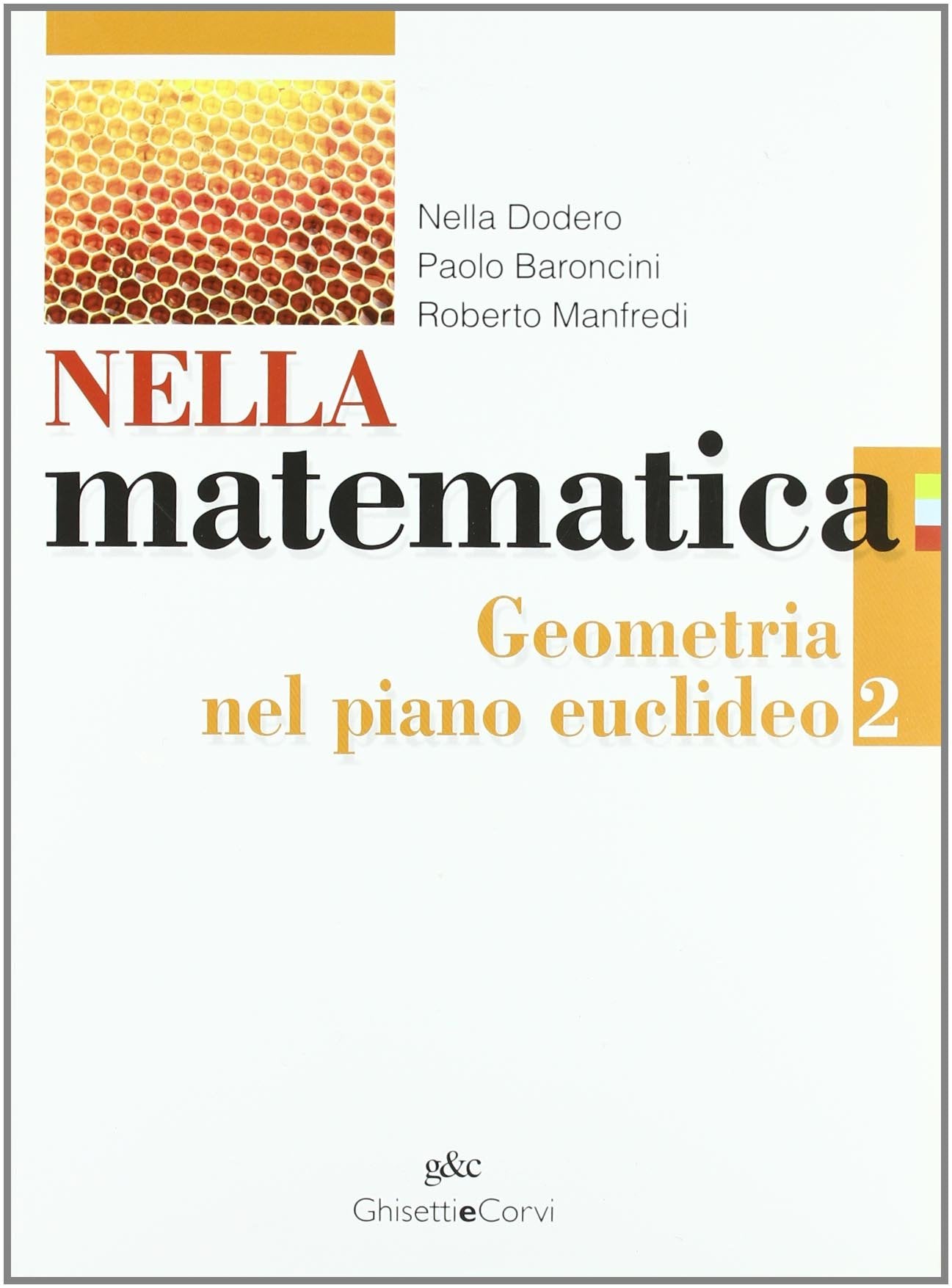 Nella matematica. Geometria nel piano euclideo. Per le Scuole superiori. Con espansione online (Vol. 2) Professional & Reference Books