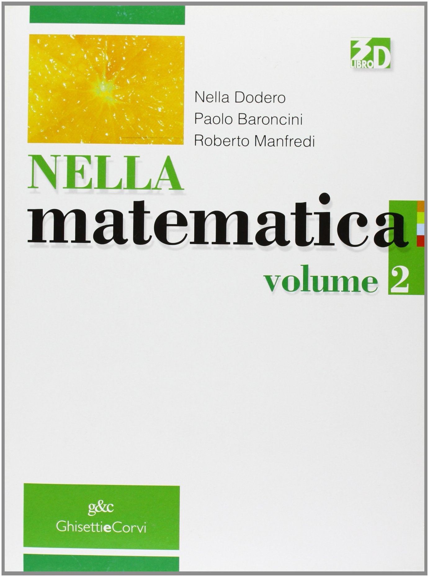 Nella matematica. Per le Scuole superiori. Con espansione online (Vol. 2) Professional & Reference Books