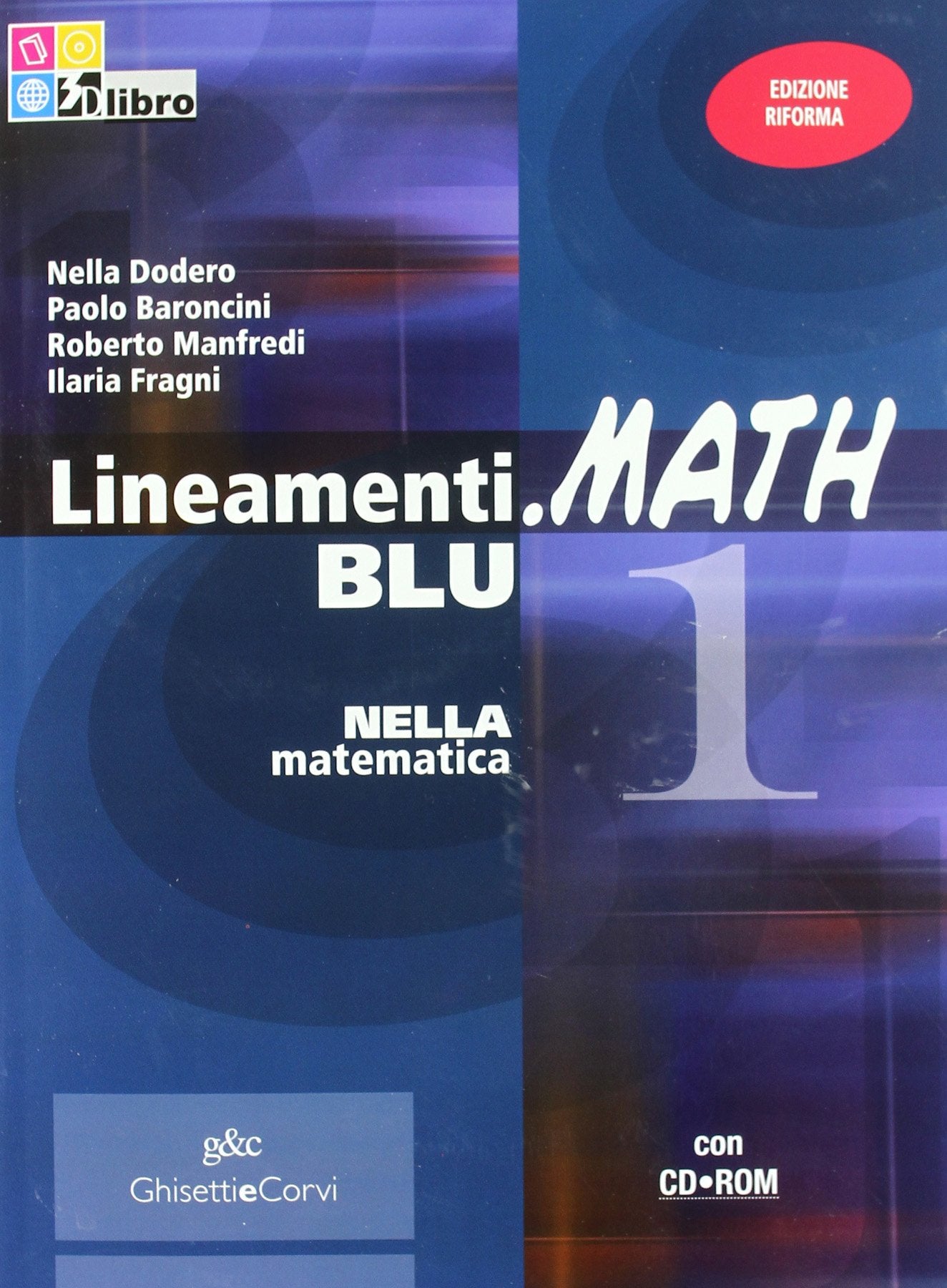 Lineamenti.math blu. Per le Scuole superiori. Con CD-ROM. Con espansione online (Vol. 1) book