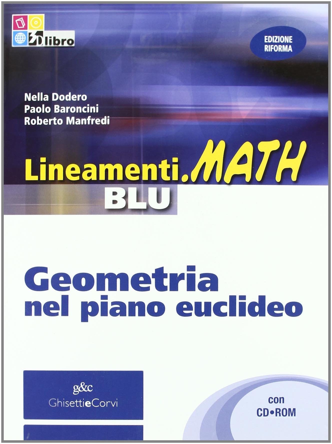 Lineamenti.math blu. Geometria nel piano euclideo. Per le Scuole superiori. Con CD-ROM. Con espansione online book