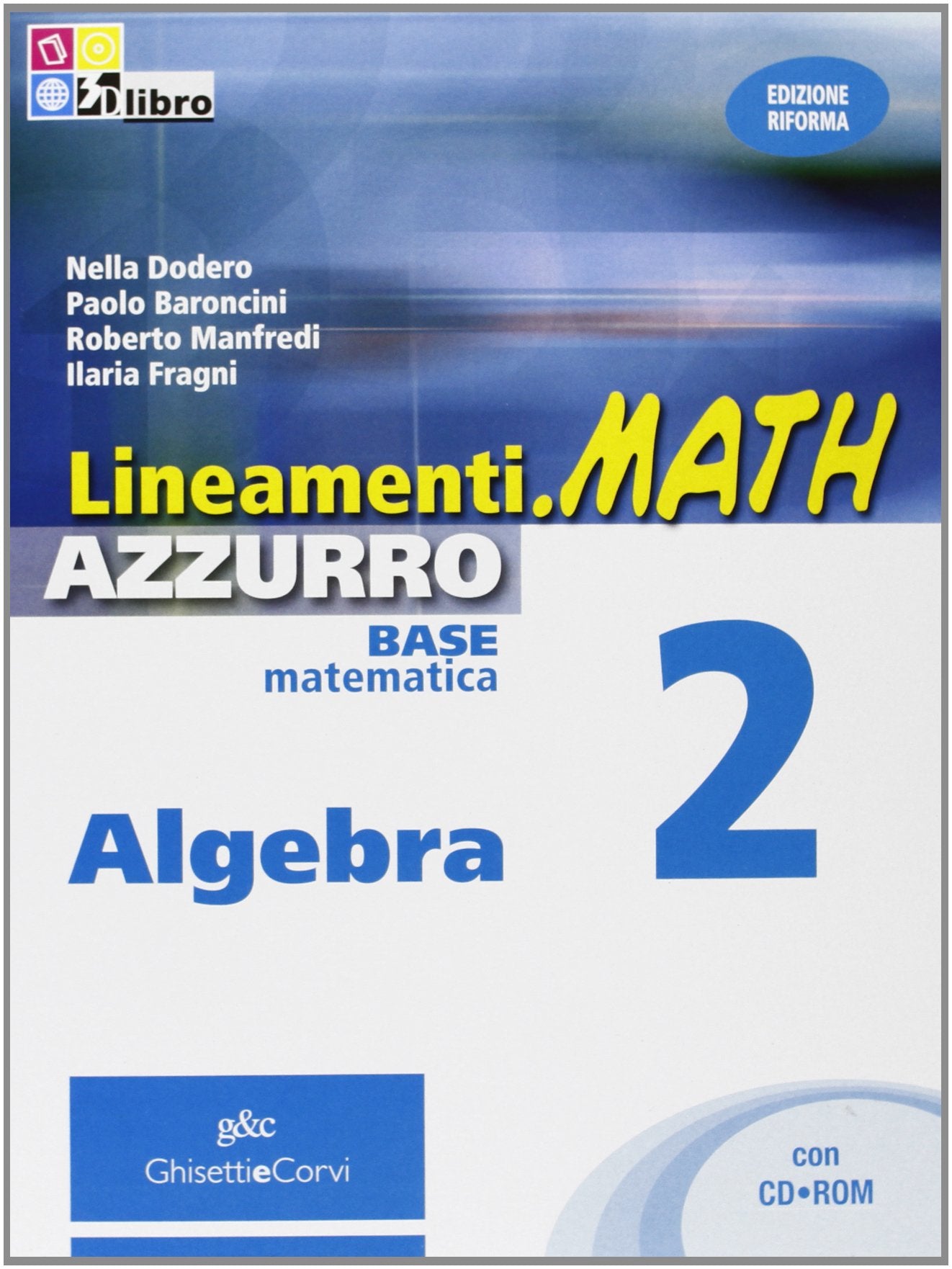 Lineamenti.math azzurro. Algebra. Per le Scuole superiori. Con espansione online (Vol. 2) Professional & Reference Books
