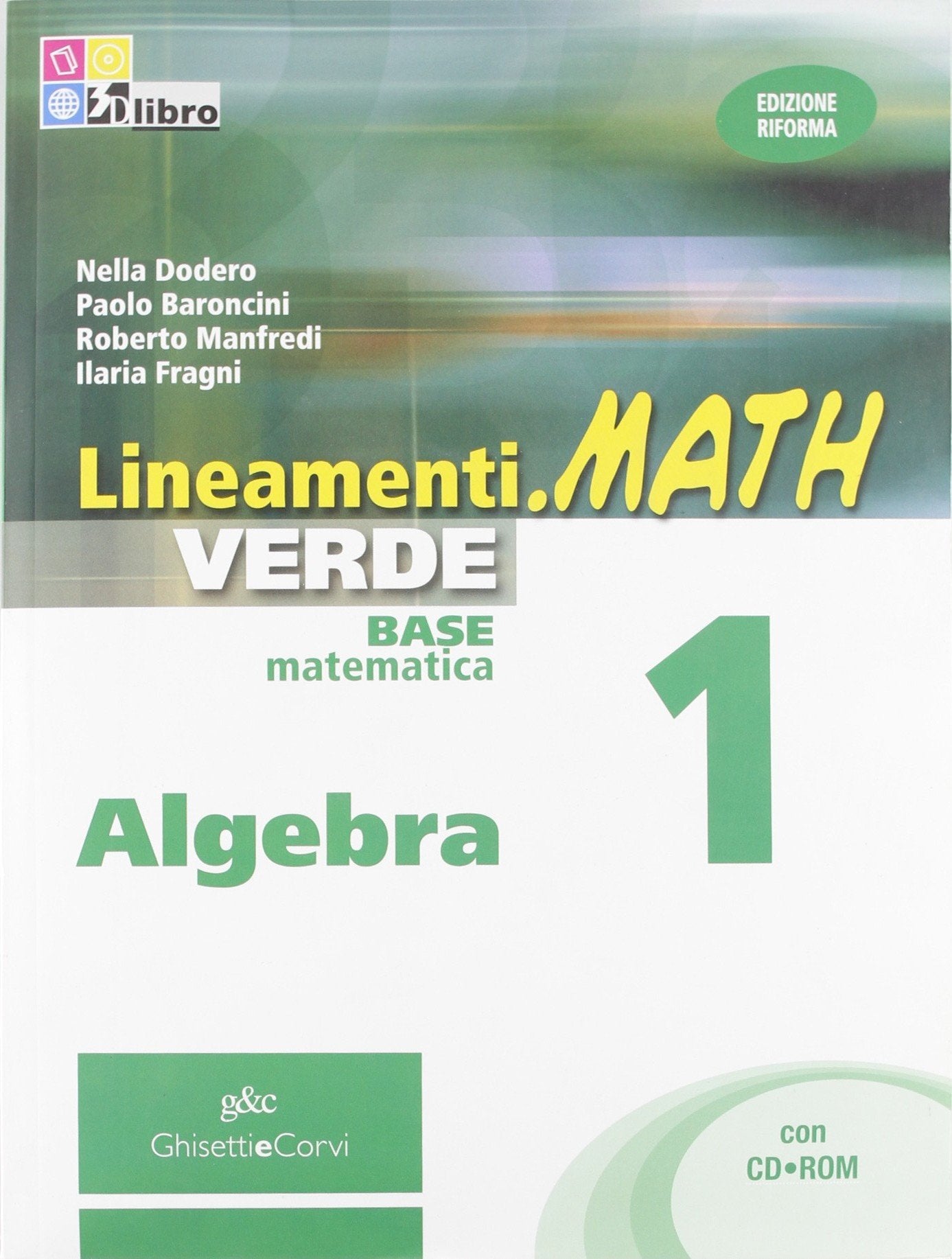 Lineamenti.math verde. Algebra. Per le Scuole superiori. Con espansione online (Vol. 1) book