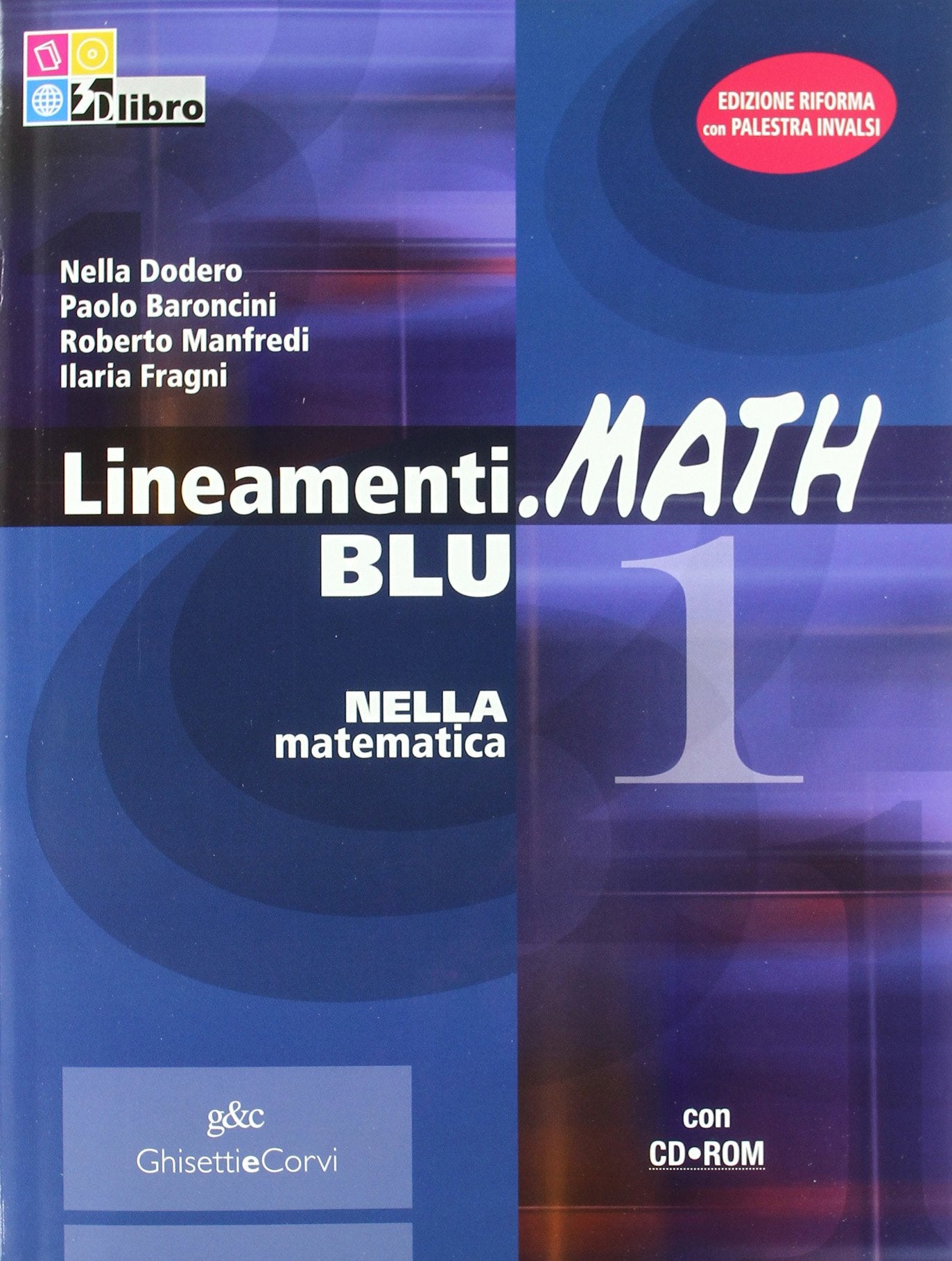 Lineamenti.math blu. Con prove INVALSI. Per le Scuole superiori. Con CD-ROM. Con espansione online (Vol. 1) book