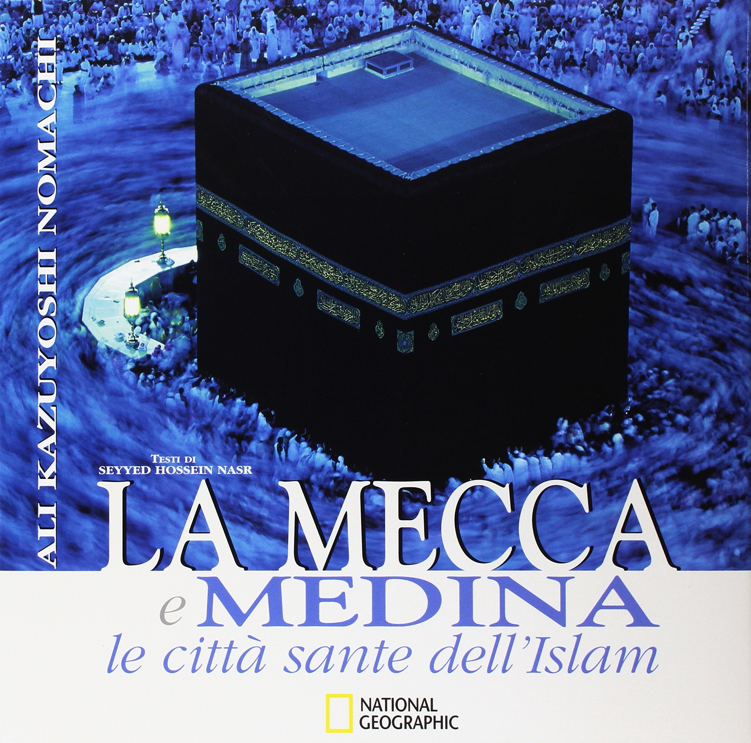 La Mecca e Medina. Le città sante dell'Islam book