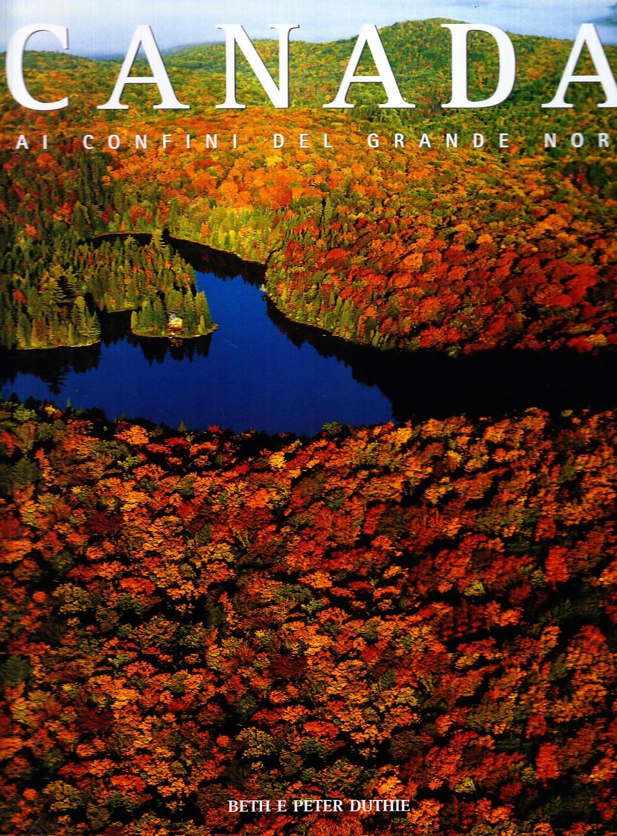 Canada. Ai confini del grande nord. Ediz. illustrata book