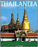 Thailandia. Il regno dei templi d'oro. Ediz. illustrata book